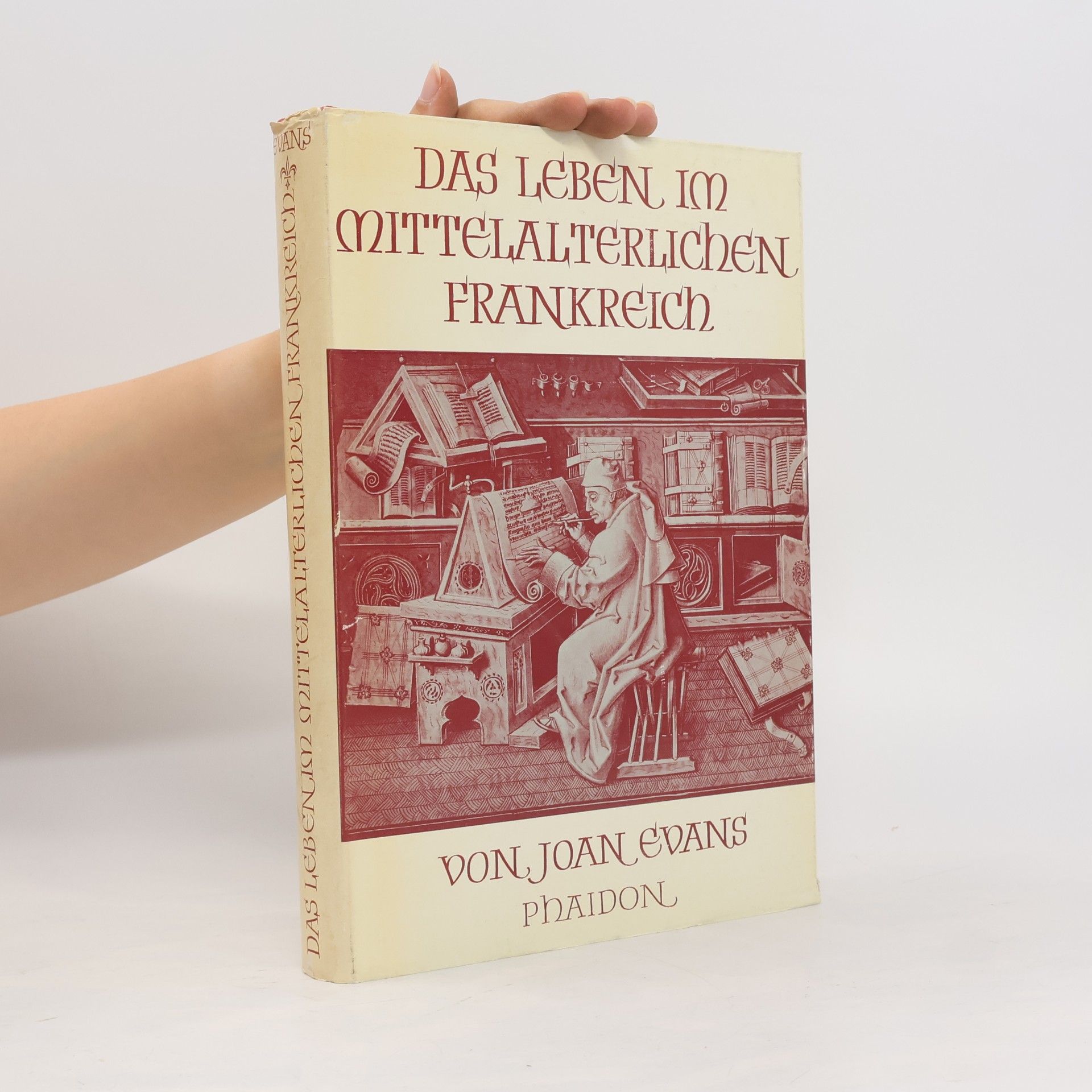Joan Evans Das Leben im mittelalterlichen Frankreich