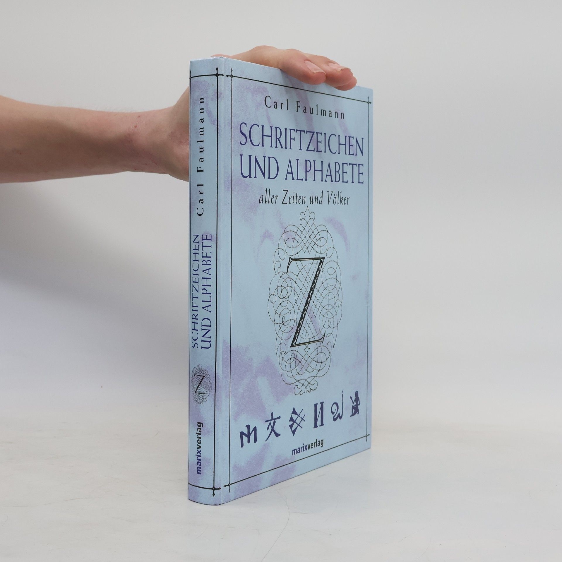Karl Faulmann Schriftzeichen und Alphabete aller Zeiten und Völker