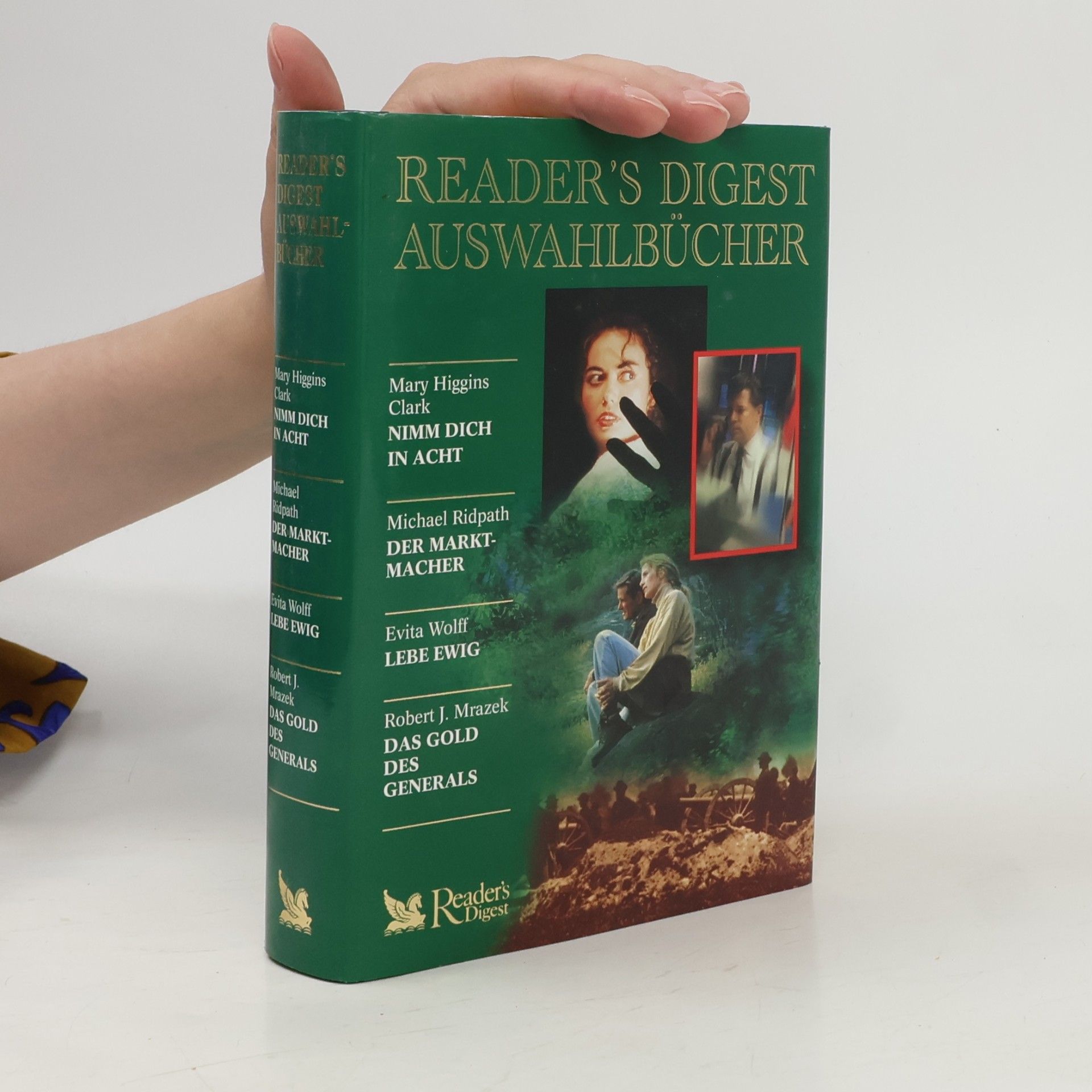 Reader's Digest Auswahlbücher. Nimm dich in Acht. Der Marktmacher. Lebe ewig. Das Gold des Generals