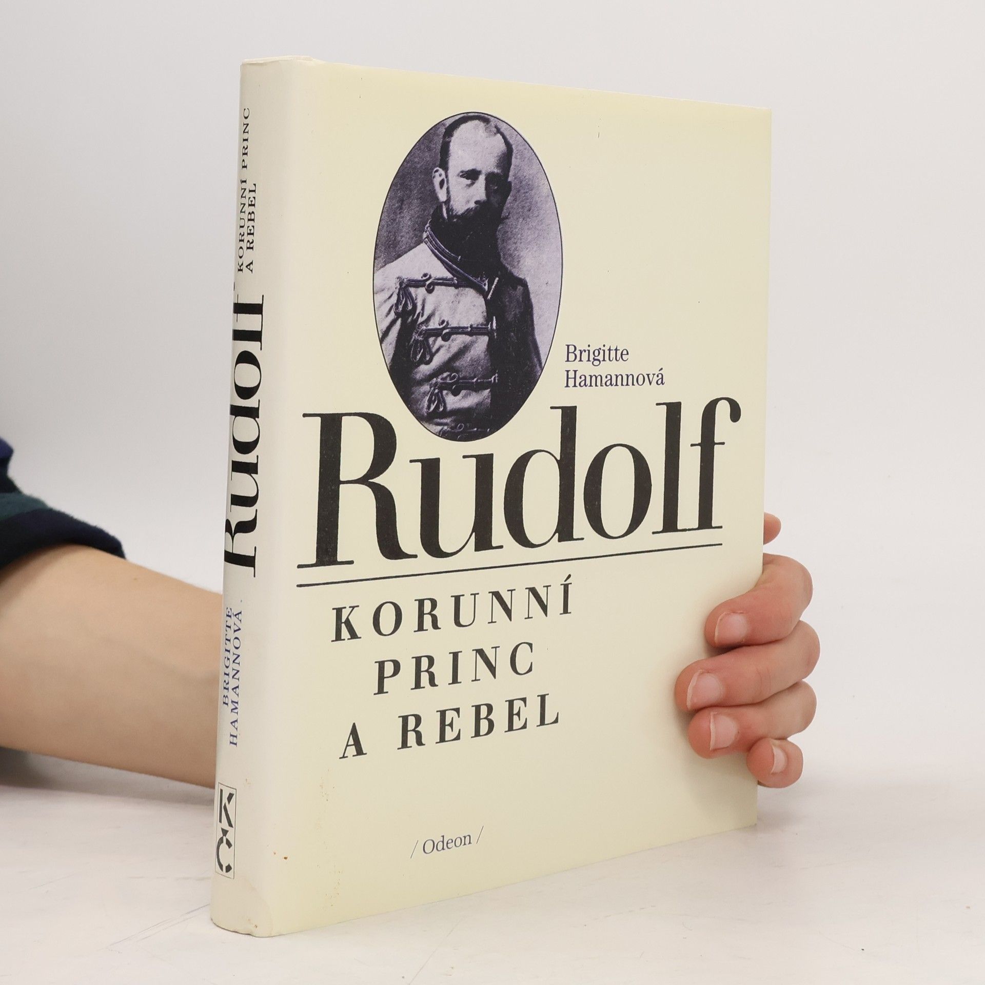 Brigitte Hamann Rudolf. Korunní princ a rebel