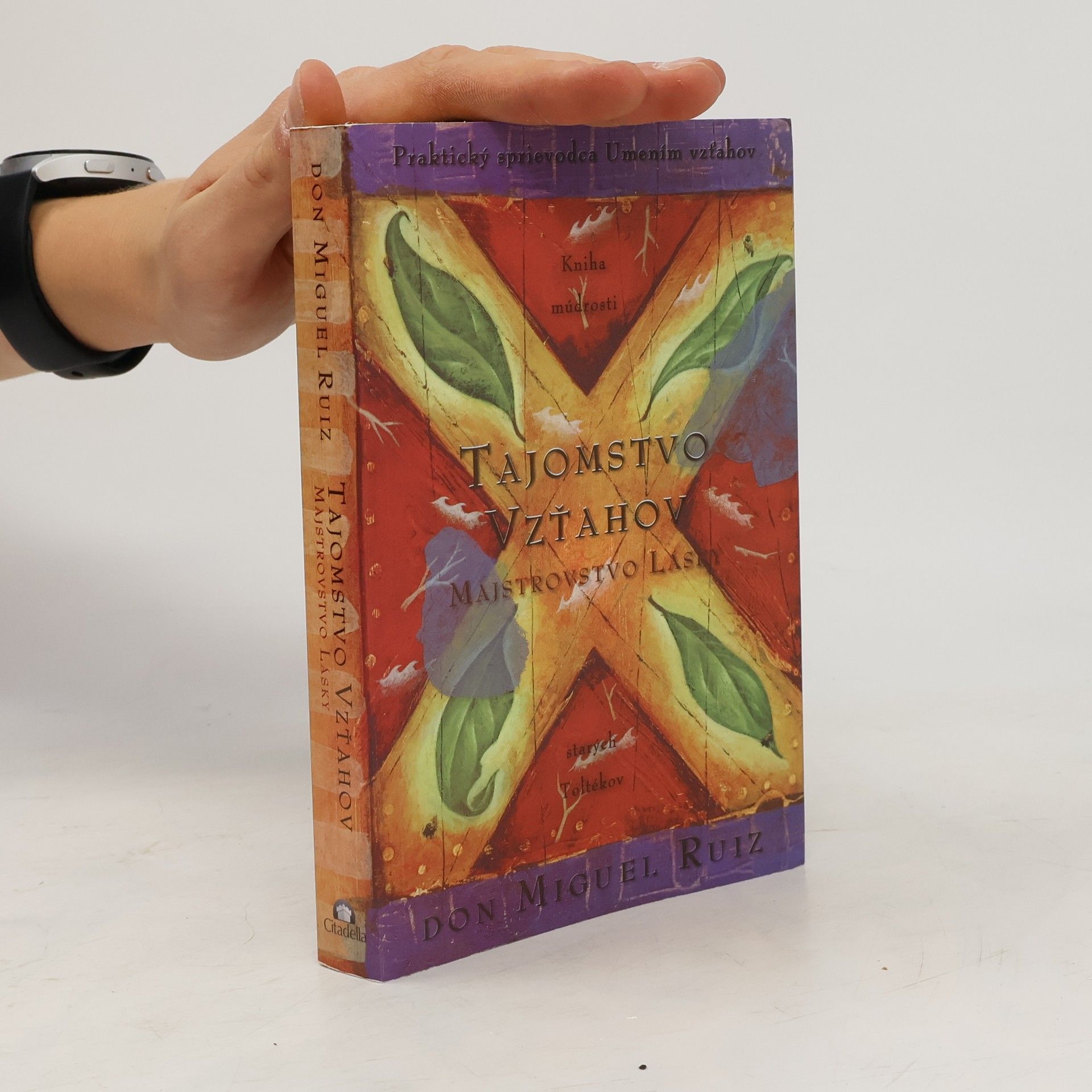 Don Miguel Ruiz Tajomstvo vzťahov. Majstrovstvo lásky. Kniha múdrosti starých Toltékov