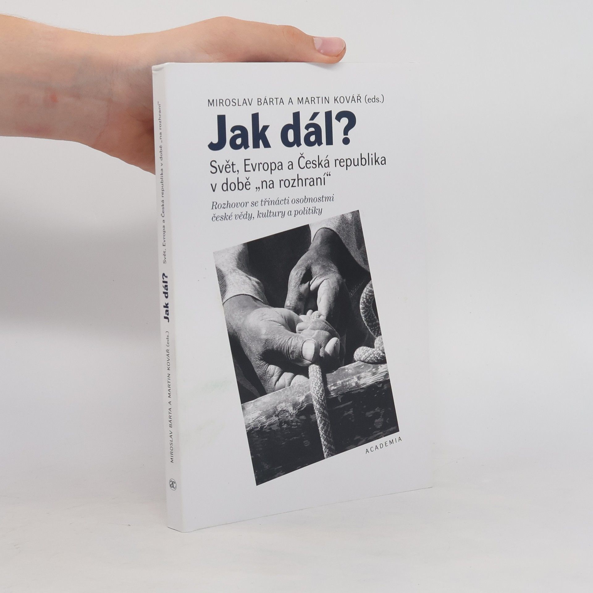 Martin Kovář Jak dál? - Svět, Evropa a Česká republika v době "na rozhraní"