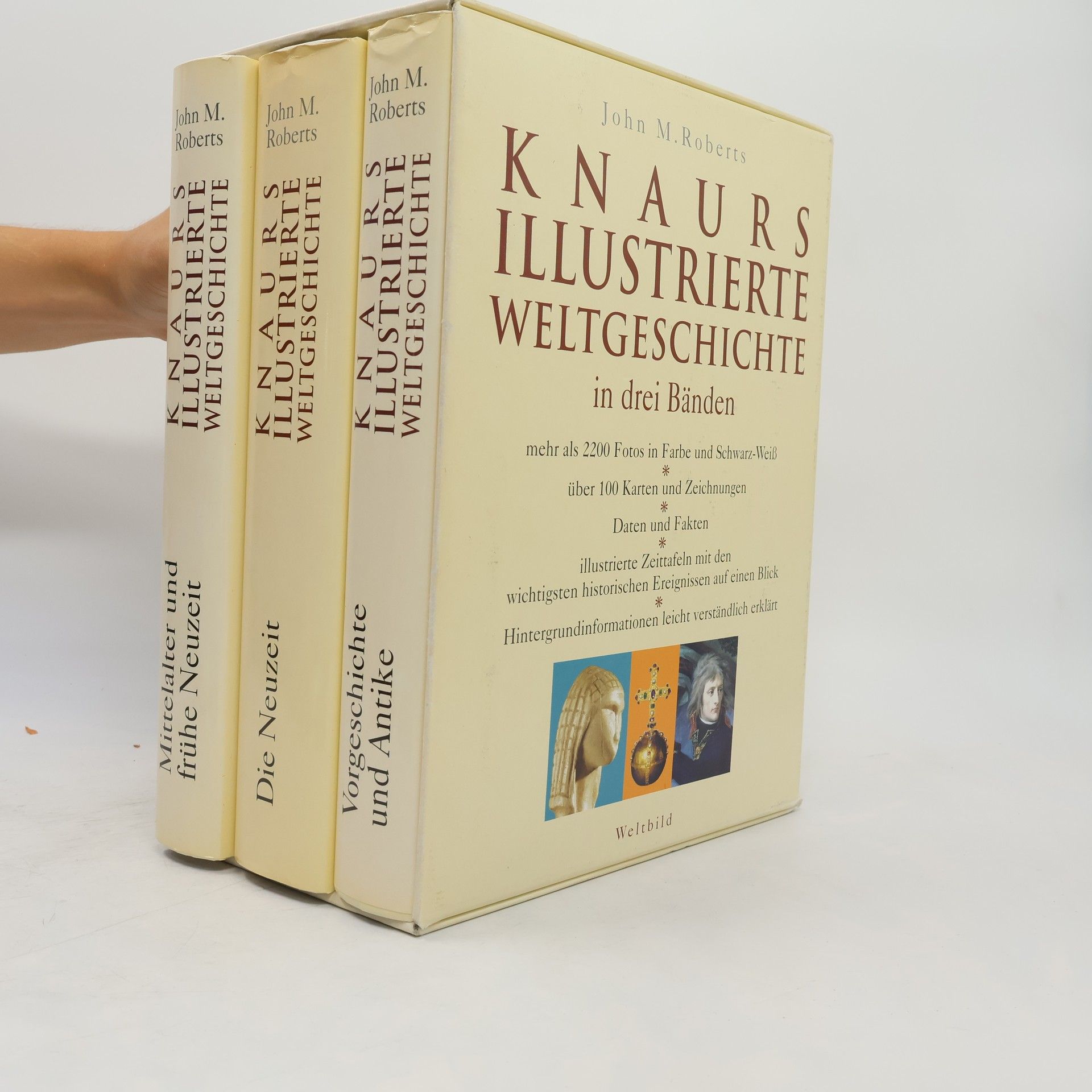J. M. Roberts Knaurs illustrierte Weltgeschichte in drei Bänden. Vorgeschichte und Antike, Mittelalter und frühe Neuzeit, Die Neuzeit