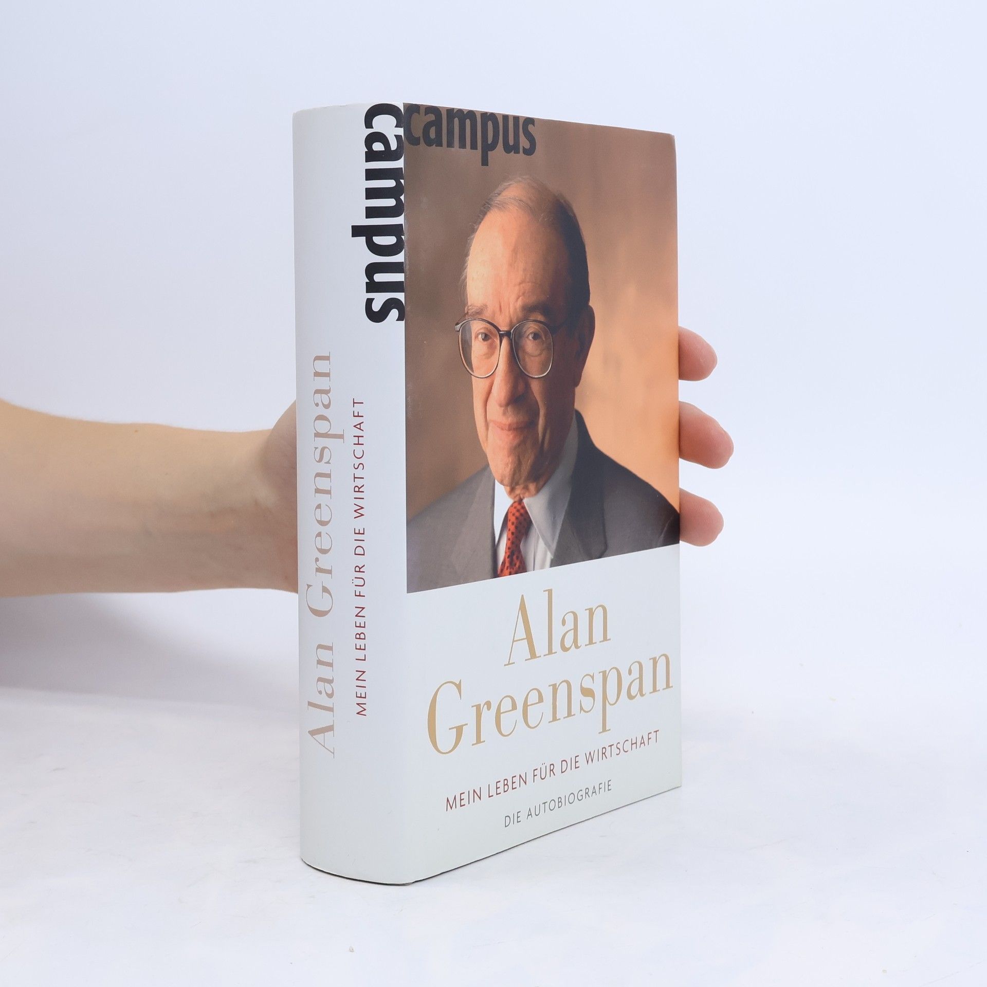 Alan Greenspan Mein Leben für die Wirtschaft