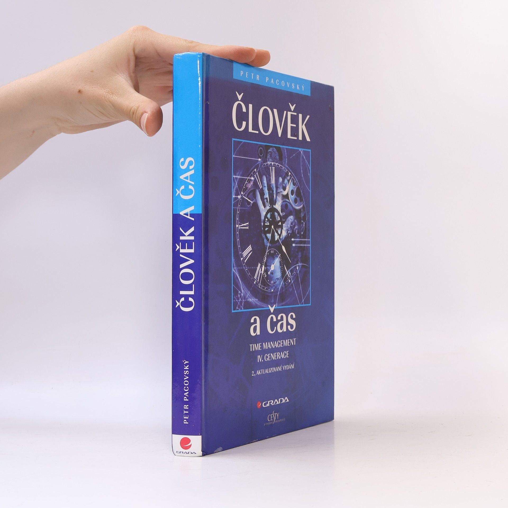Petr Pacovský Člověk a čas. Time management IV. generace