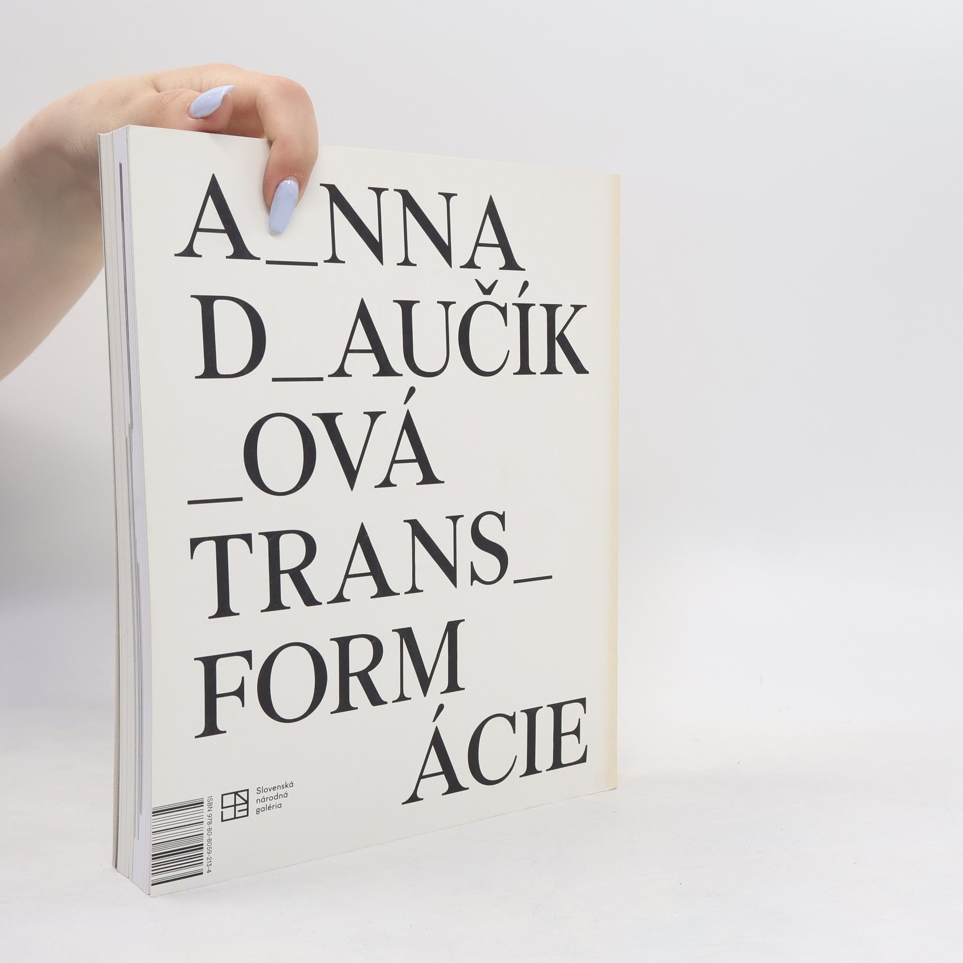 Anča Daučíková Transformation = Transformácie