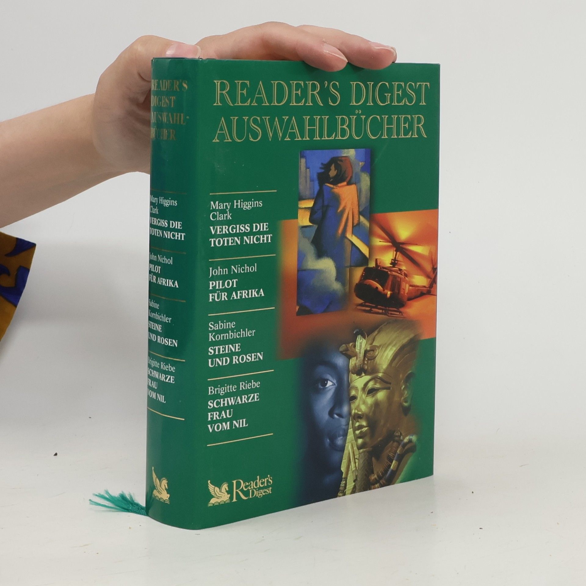 Kolektív autorov Reader's Digest Auswahlbücher. Vergiss die Toten nicht. Pilot für Afrika. Steine und Rosen. Schwarze Frau vom Nil.