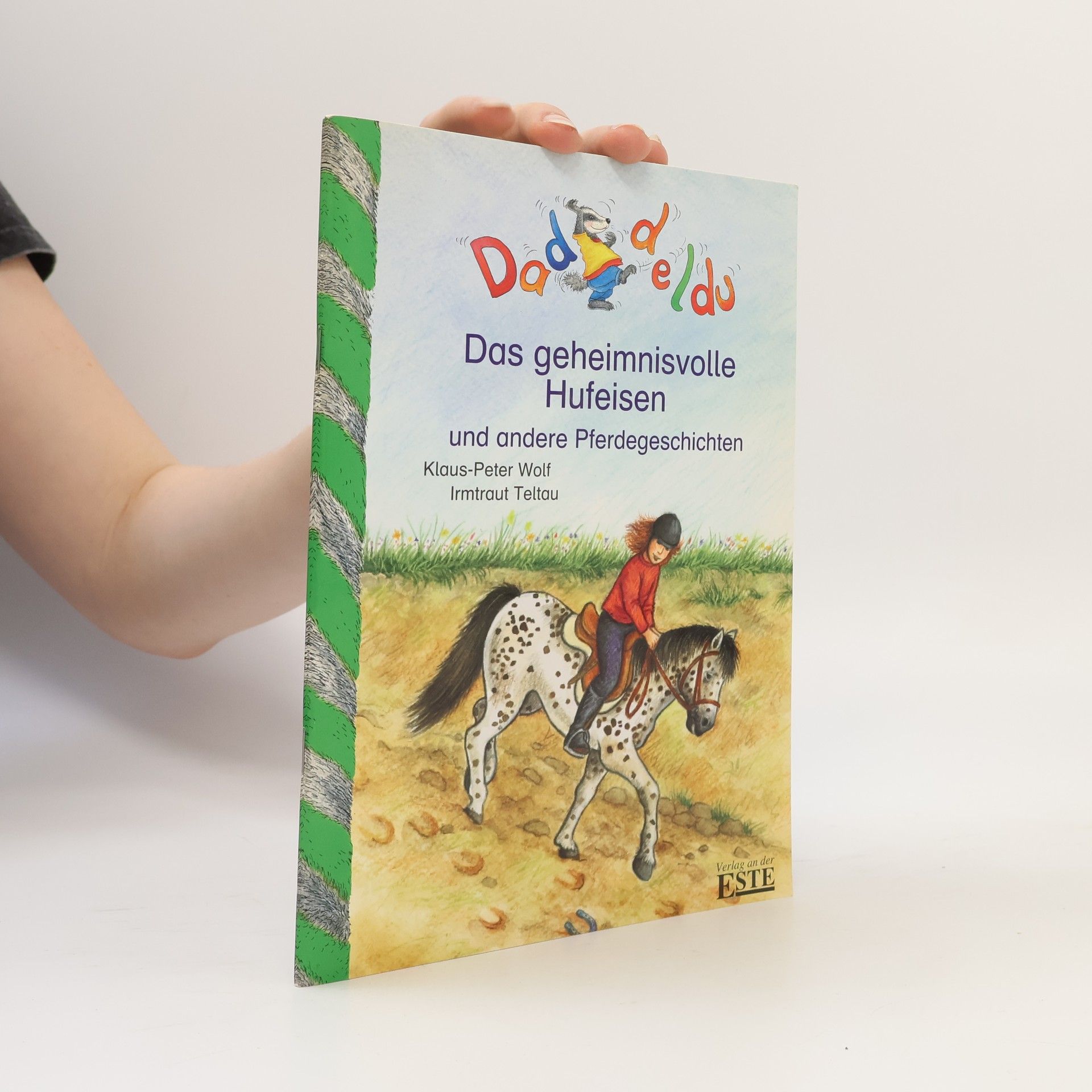 Das geheimnisvolle Hufeisen und andere Pferdegeschichten