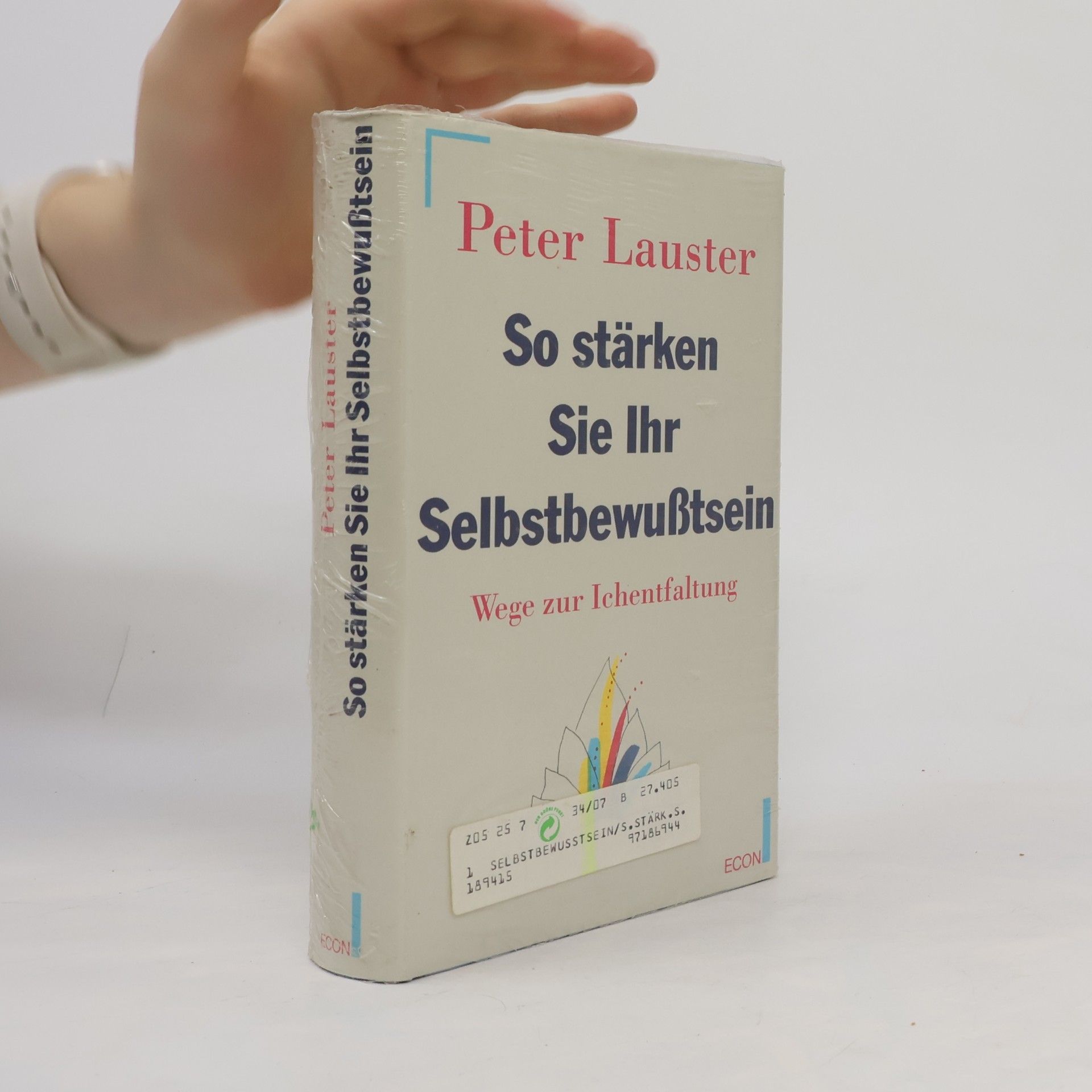 Peter Lauster So stärken Sie Ihr Selbstbewusstsein