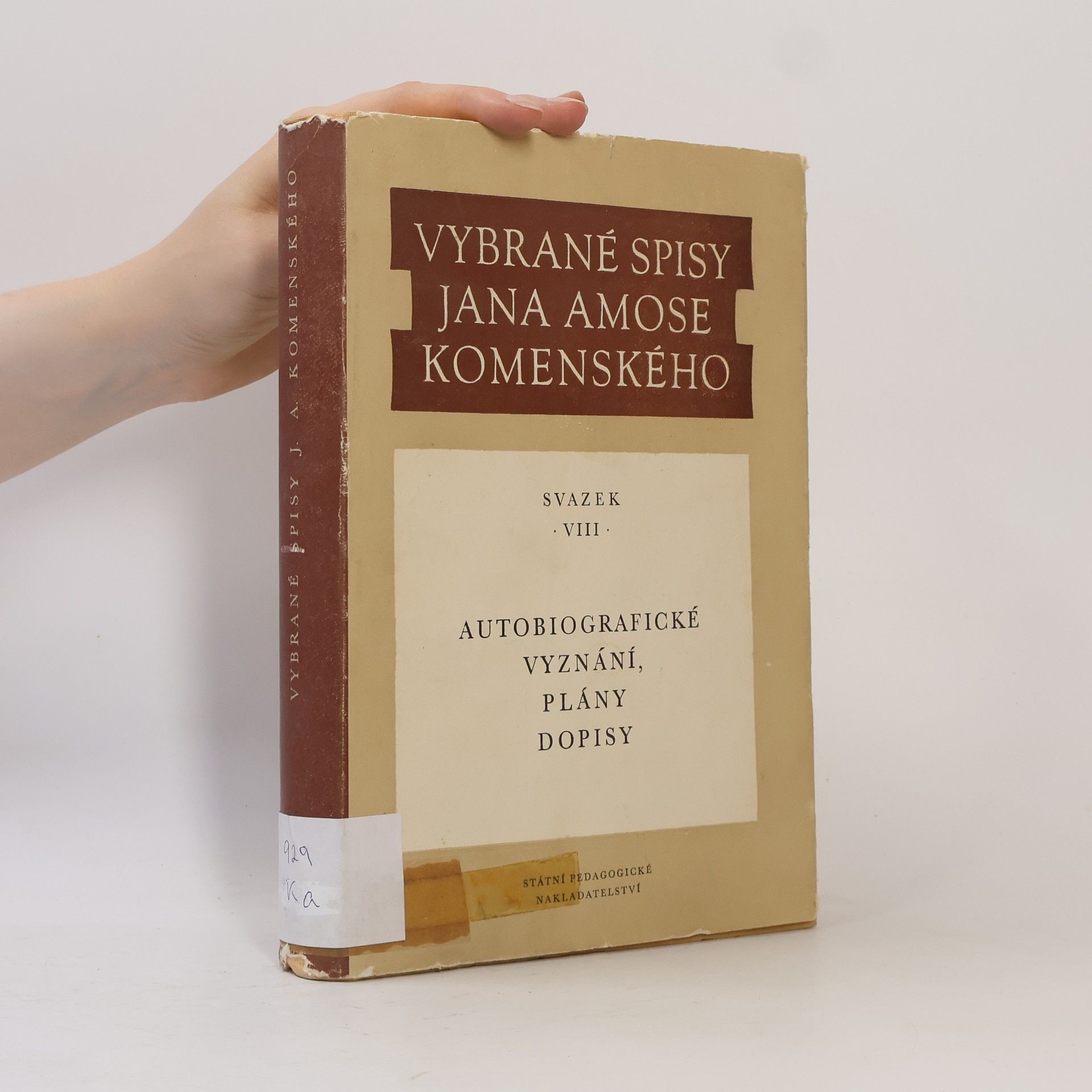 Jan Amos Komenský Vybrané spisy Jana Amose Komenského VIII. Autobiografické vyznání, plány, dopisy