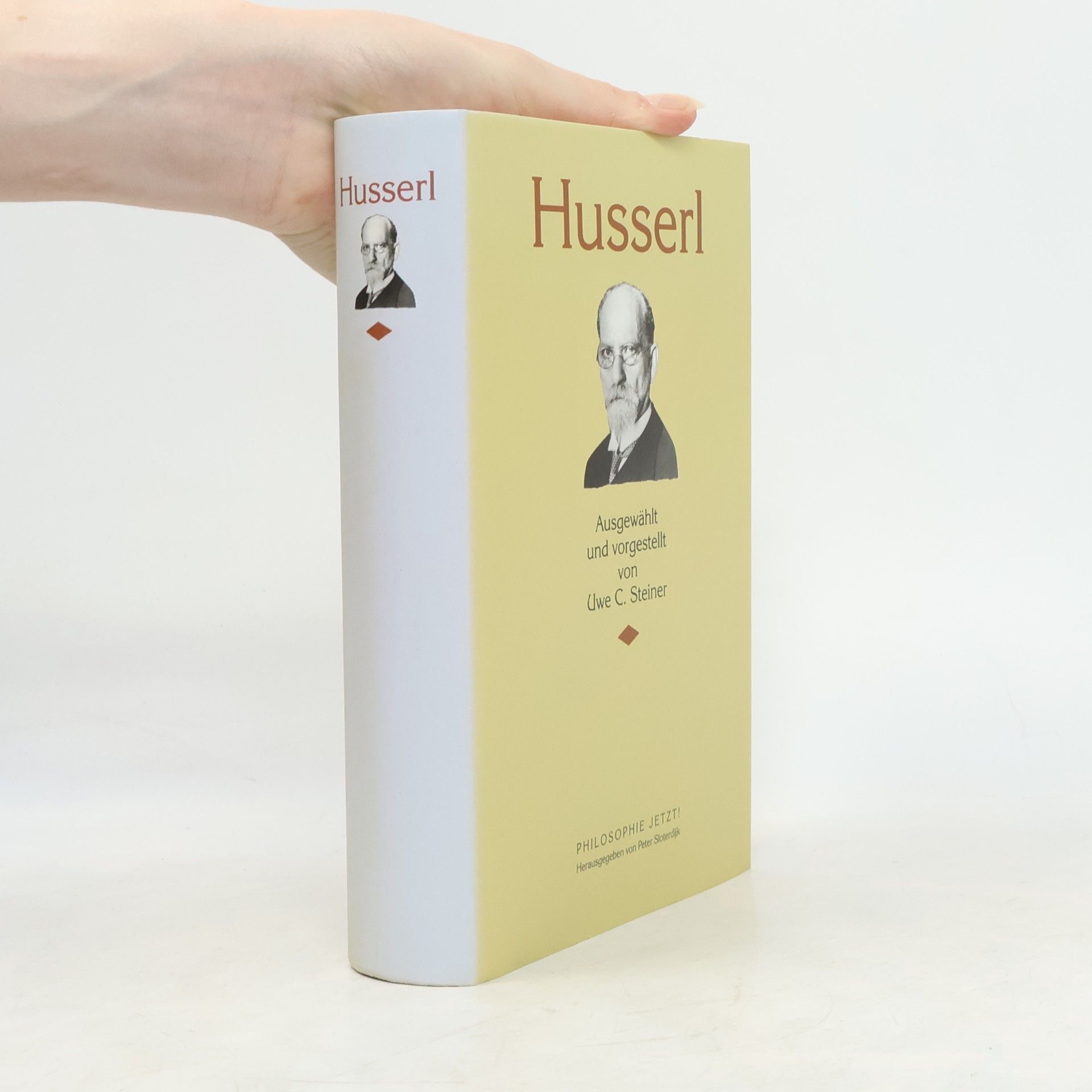 Edmund Husserl Ausgewählt und vorgestellt von Uwe C. Steiner