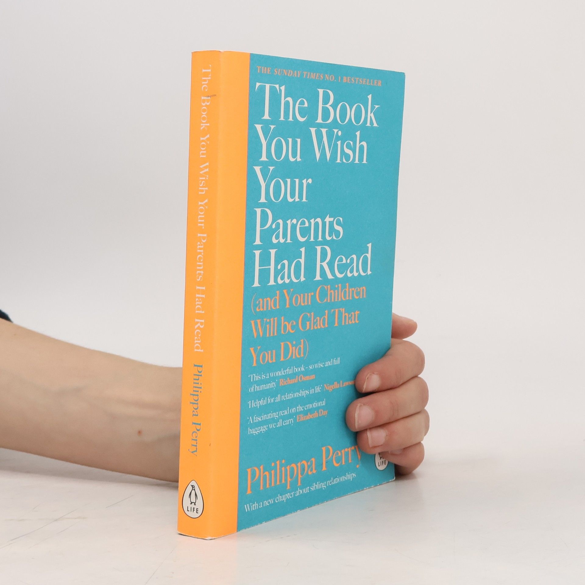 Philippa Perry The Book You Wish Your Parents Had Read (And Your Children Will Be Glad That You Did)