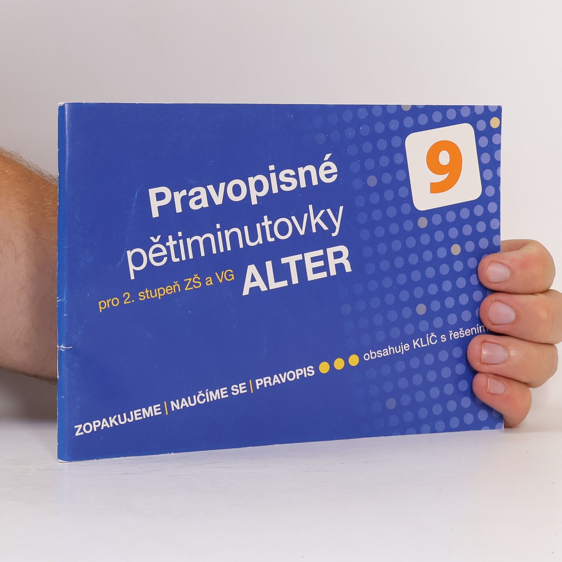 AA.VV. Pravopisné pětiminutovky : pro 2. stupeň ZŠ a VG : zopakujeme, naučíme se, pravopis