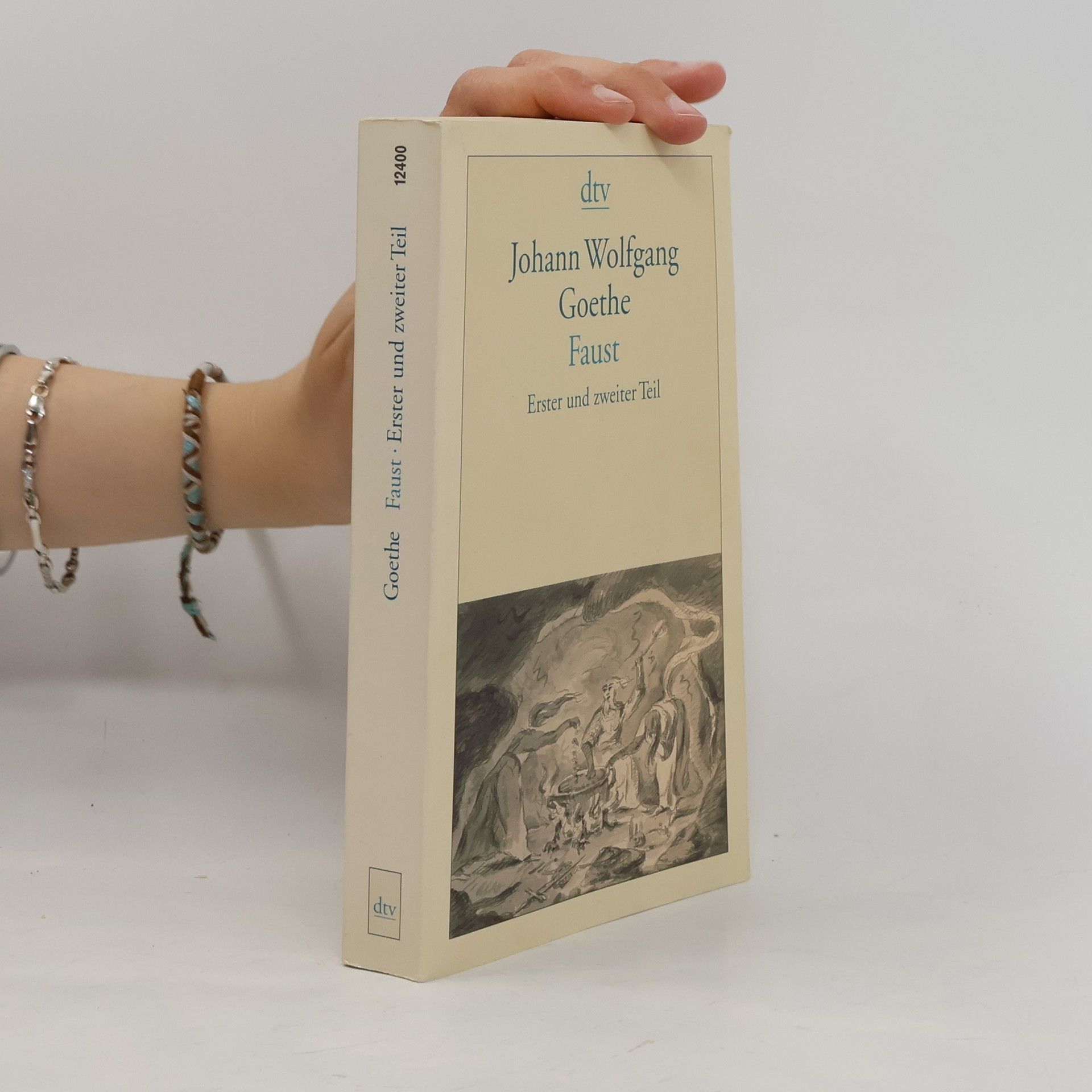 Johann Wolfgang von Goethe Faust: Erster und zweiter Teil