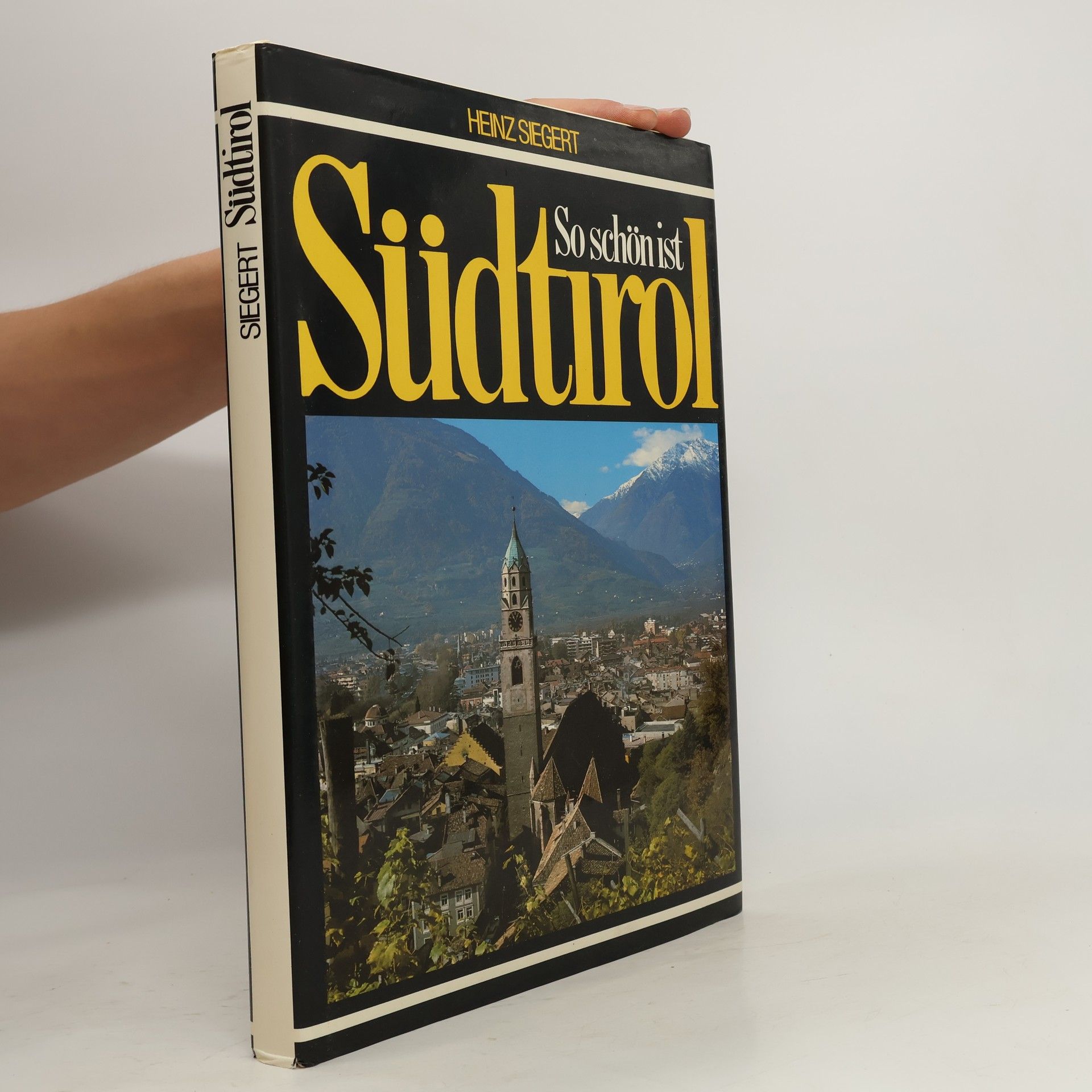Heinz Siegert So schön ist Südtirol