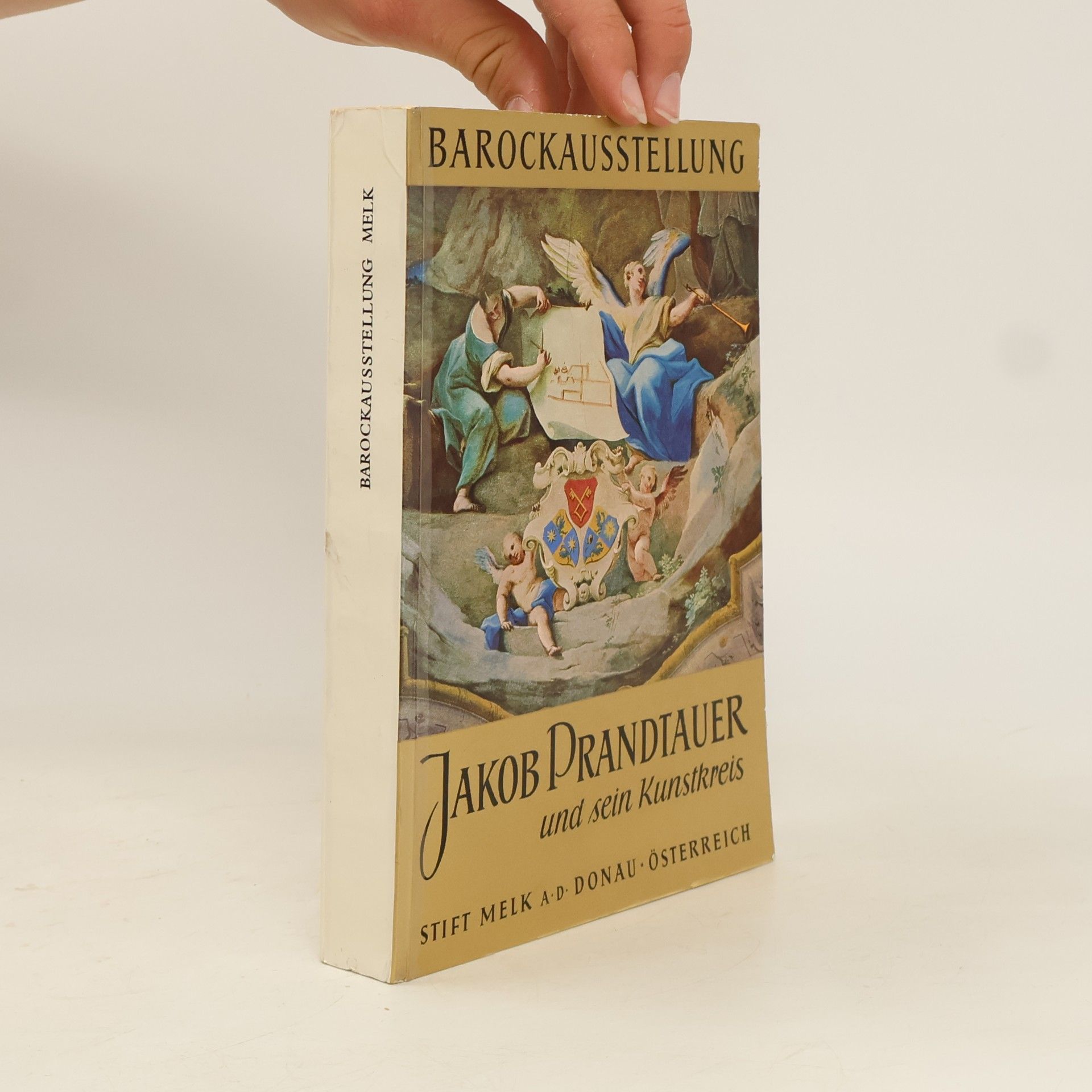 Kolektív autorov Barockausstellung. Jakob Prandtauer und sein Kunstkreis