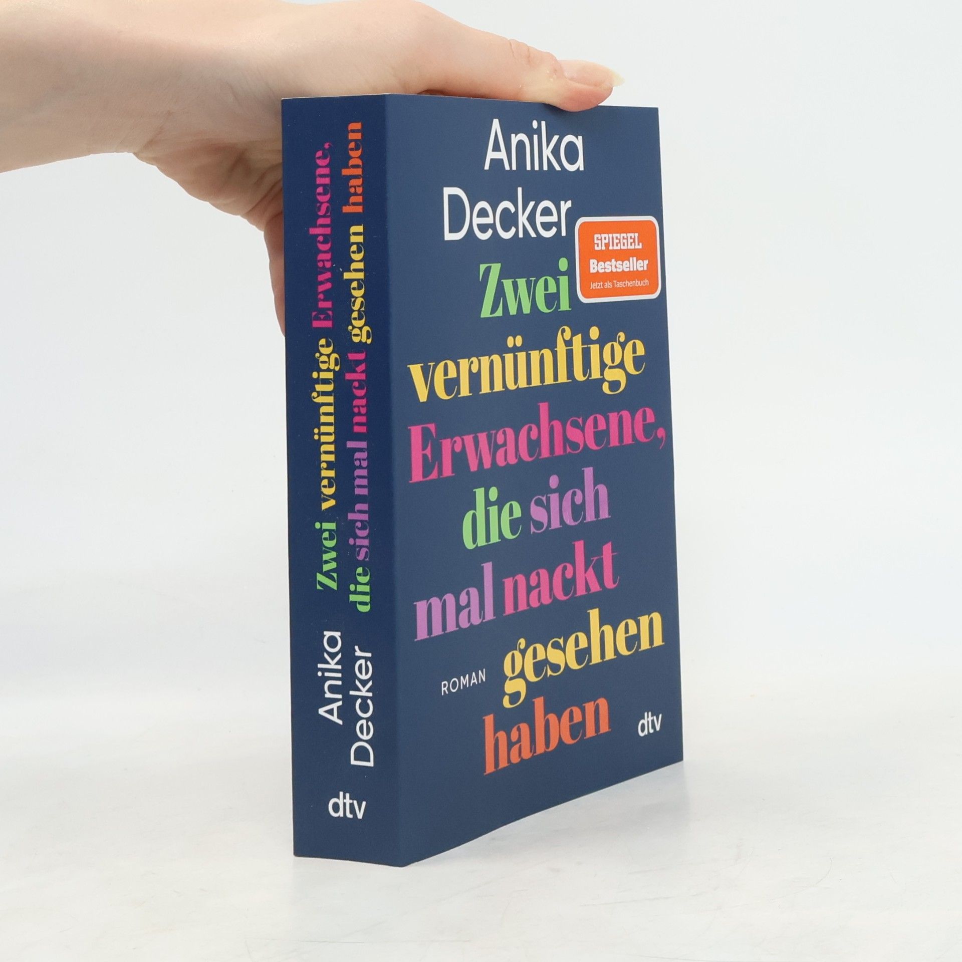 Anika Decker Zwei vernünftige Erwachsene, die sich mal nackt gesehen haben