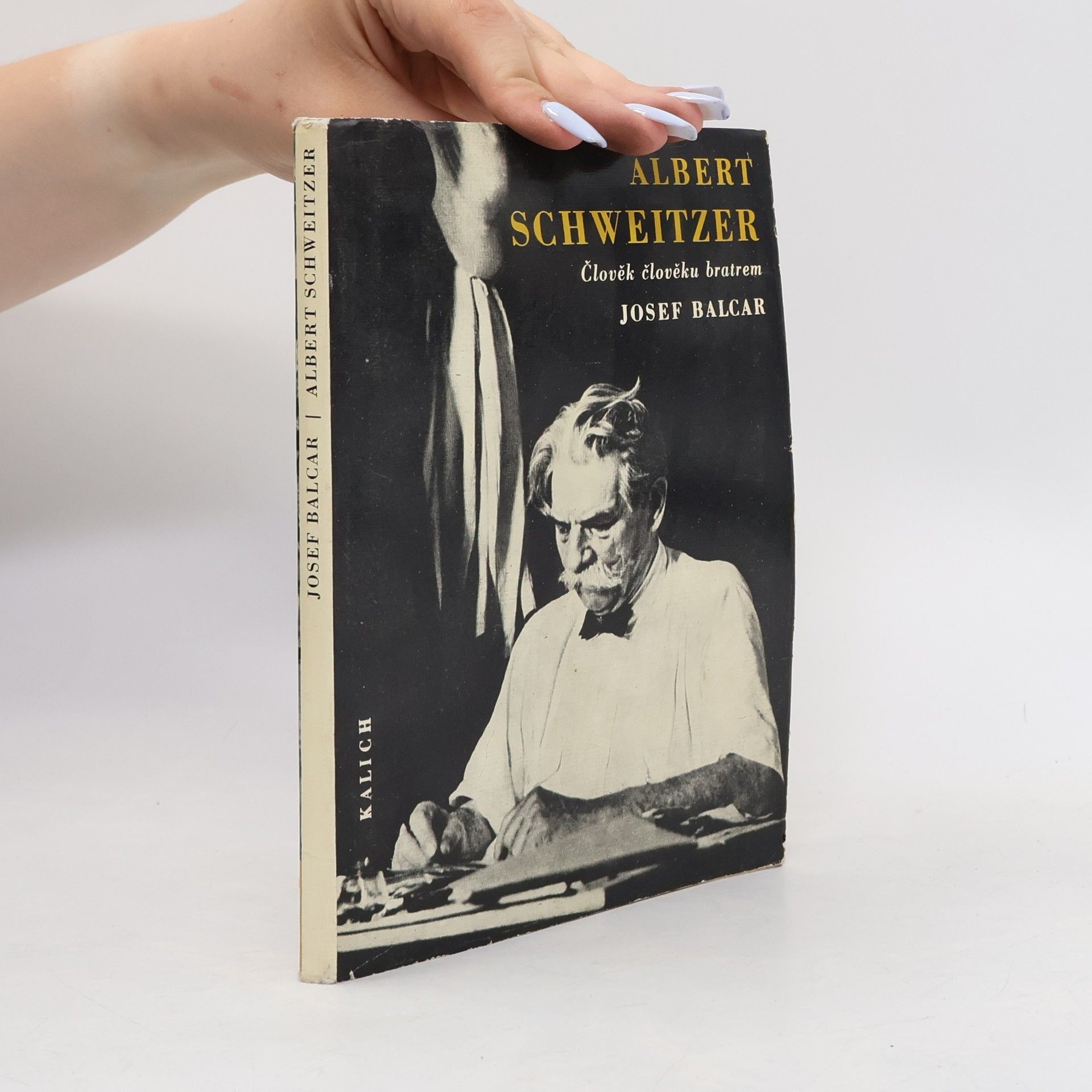 Josef Balcar Albert Schweitzer. Člověk člověku bratrem.