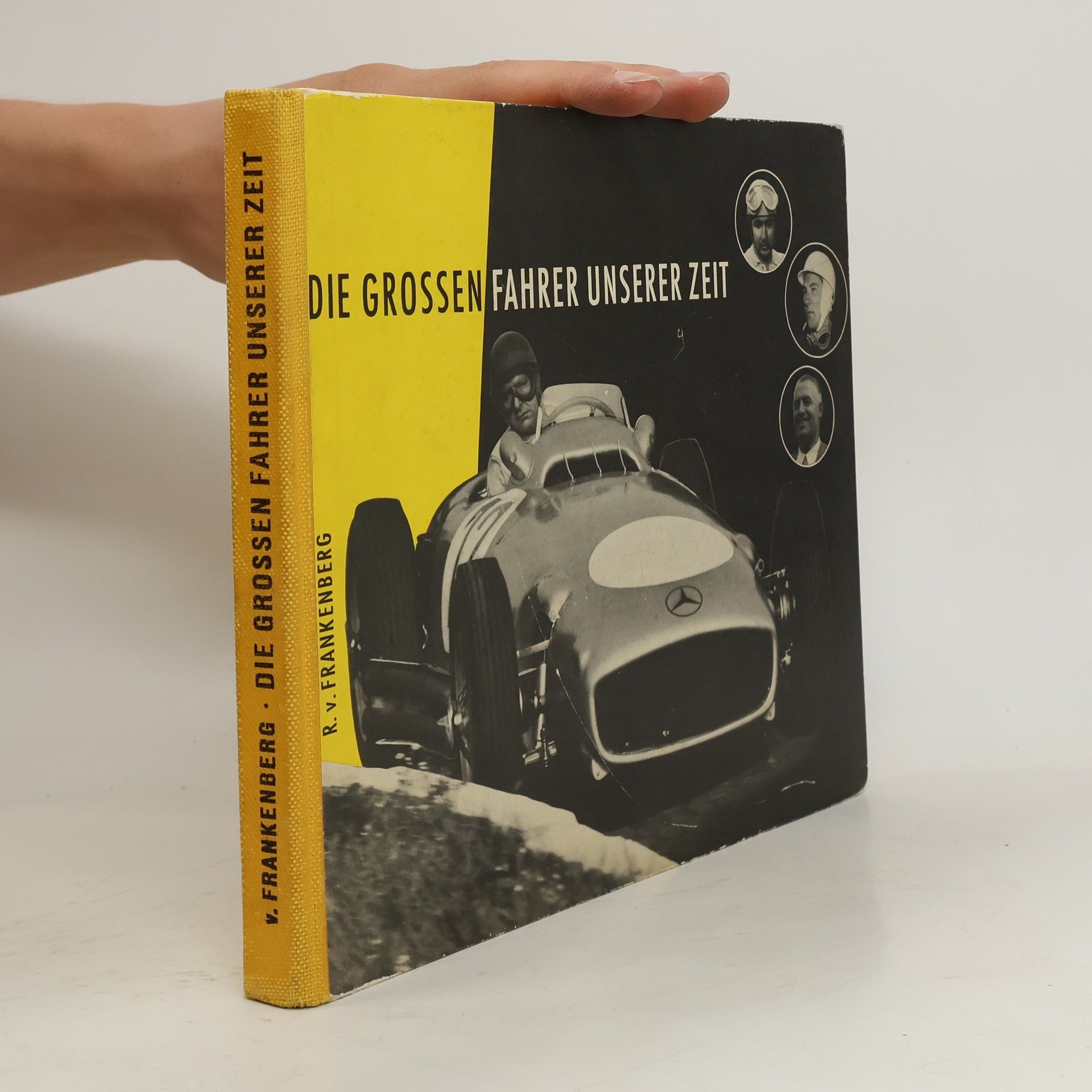 Richard von Frankenberg  Die grossen Fahrer unserer Zeit