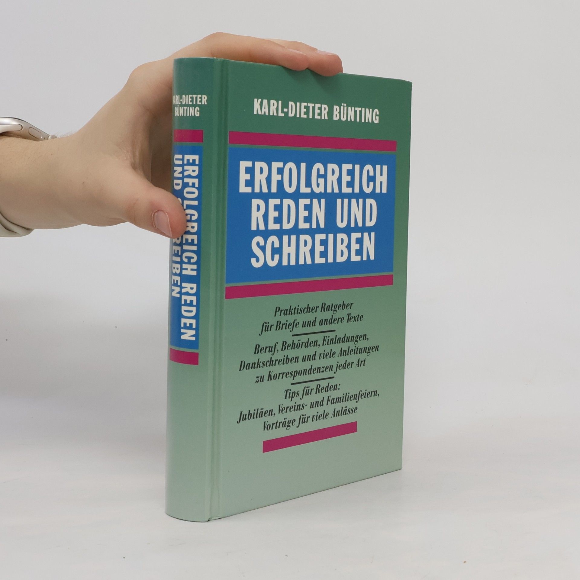 Karl-Dieter Bünting Erfolgreich reden und schreiben
