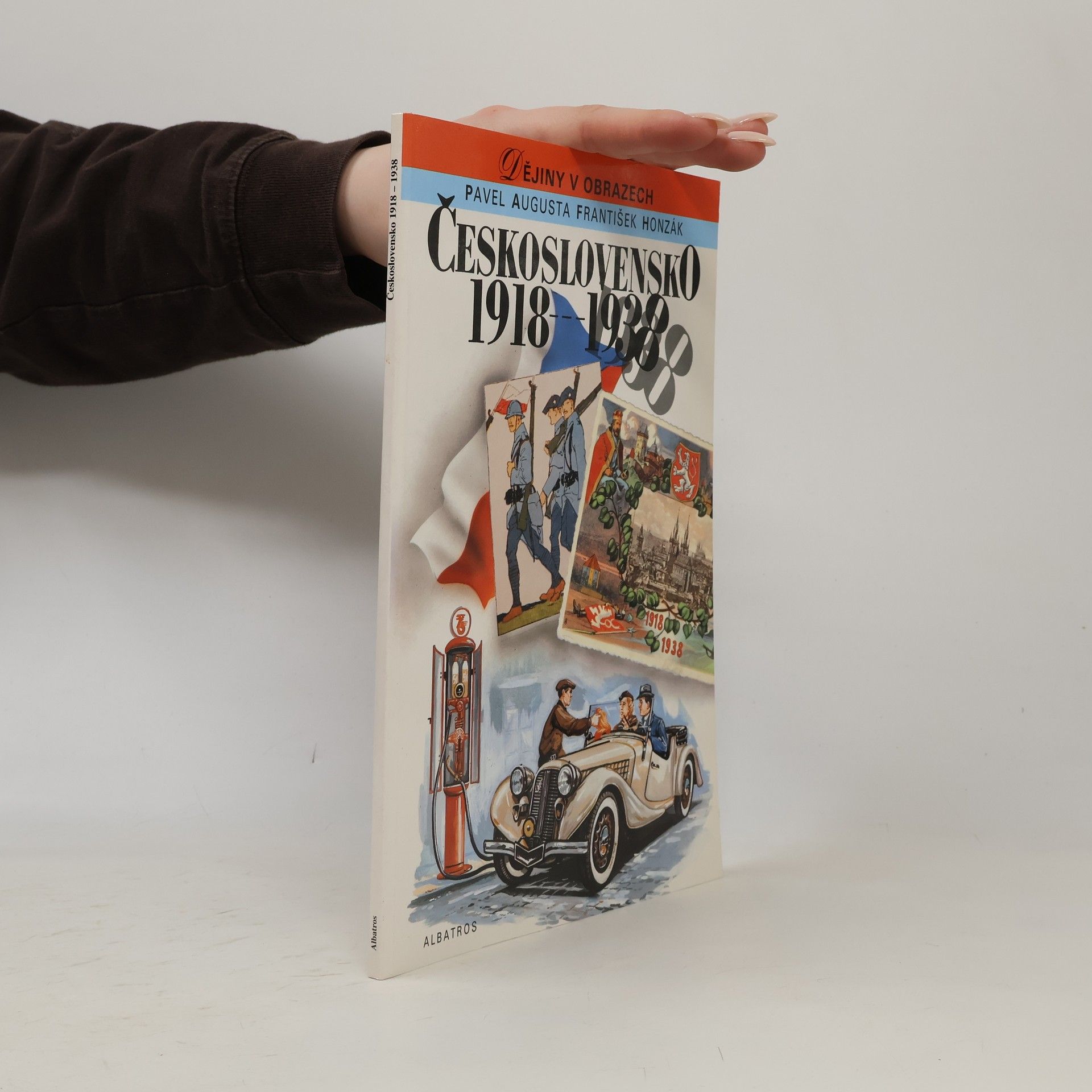 Pavel Augusta Dějiny v obrazech: Československo 1918-1938