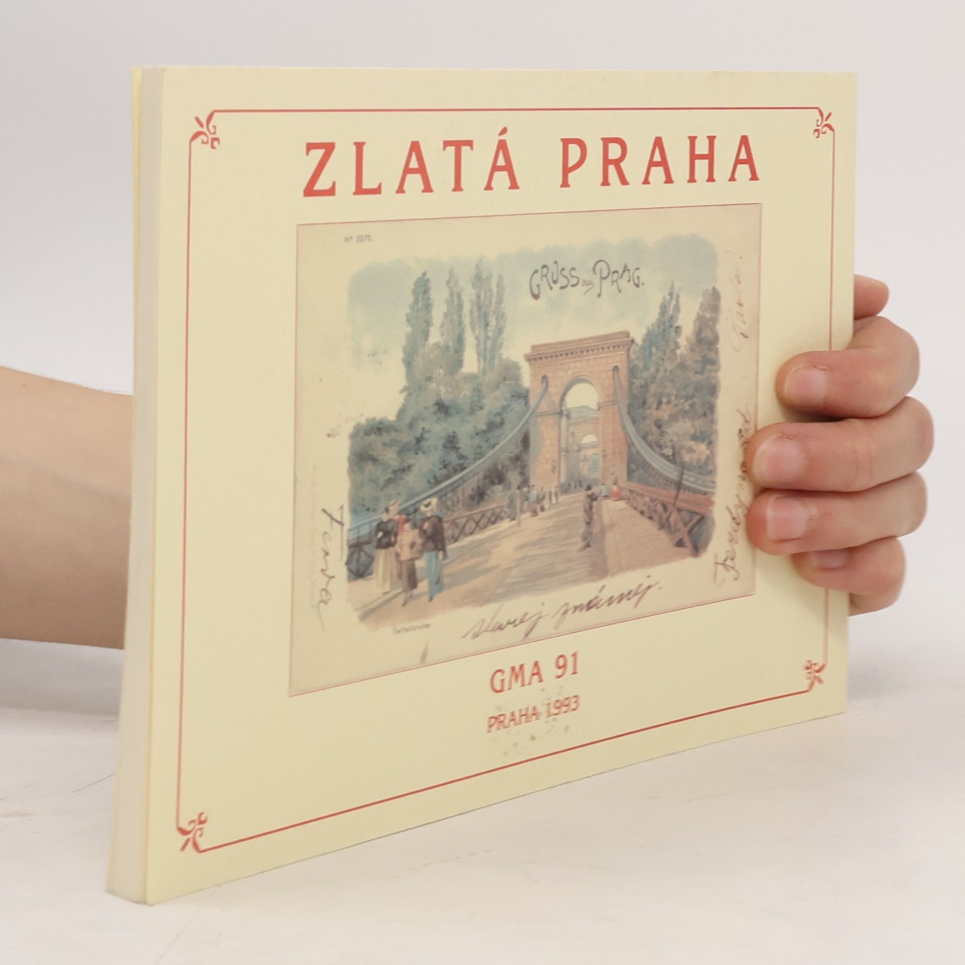 Kolektiv autorů Zlatá Praha. Město na starých pohlednicích
