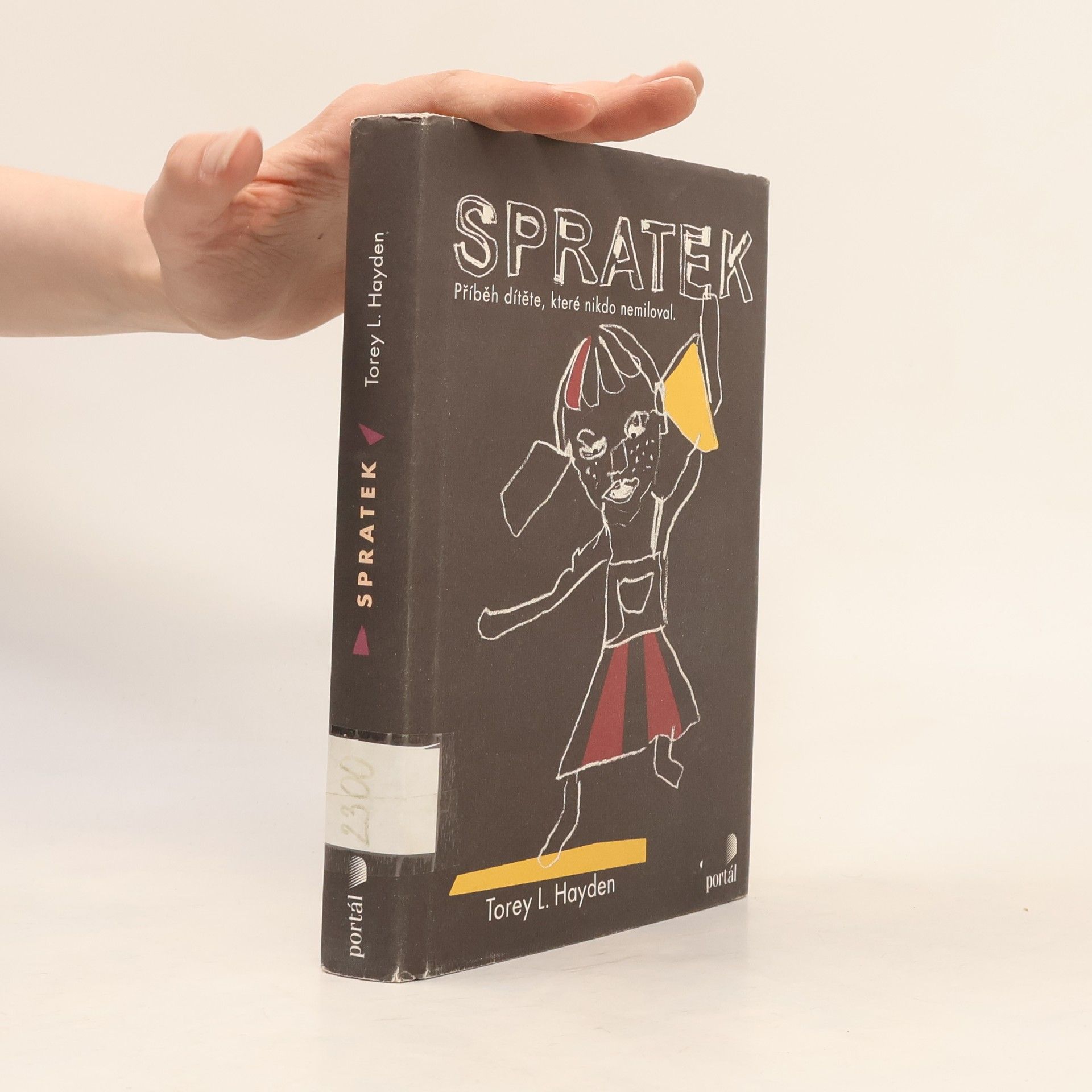 Torey Hayden Spratek: Příběh dítěte, které nikdo nemiloval