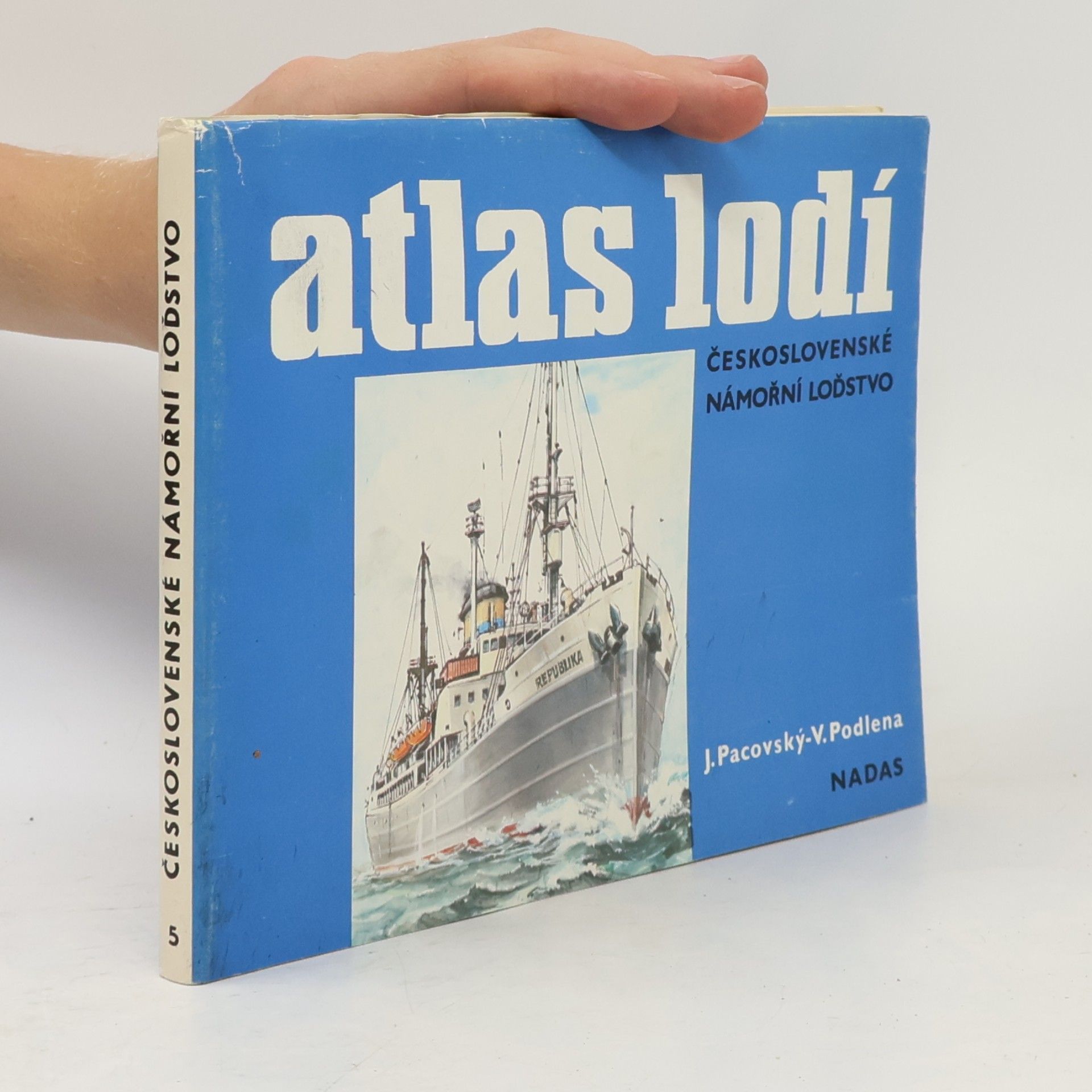 Vladimír Podlena Atlas lodí. Československé námořní loďstvo