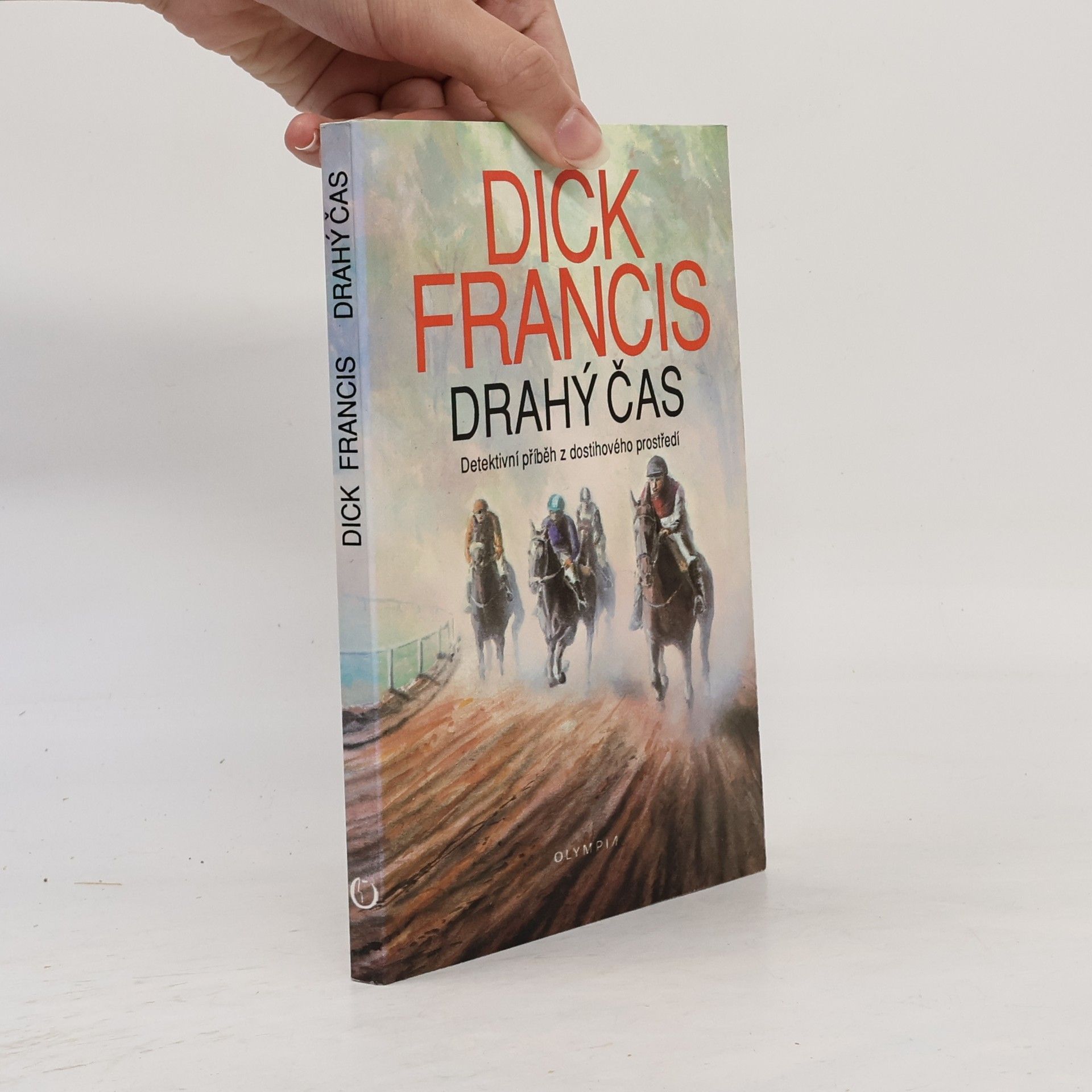 Dick Francis Drahý čas