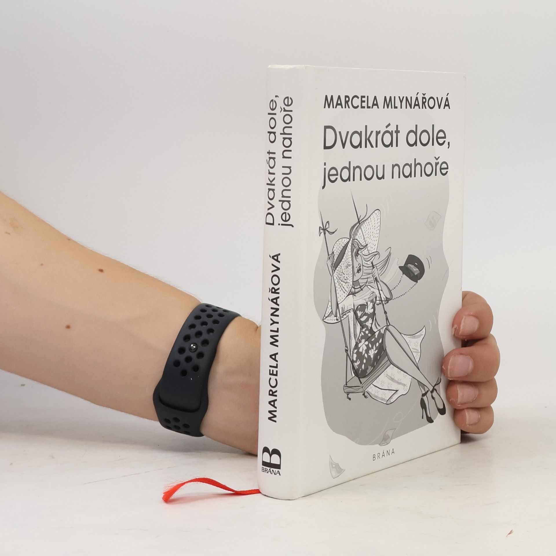 Marcela Mlynářová Dvakrát dole, jednou nahoře