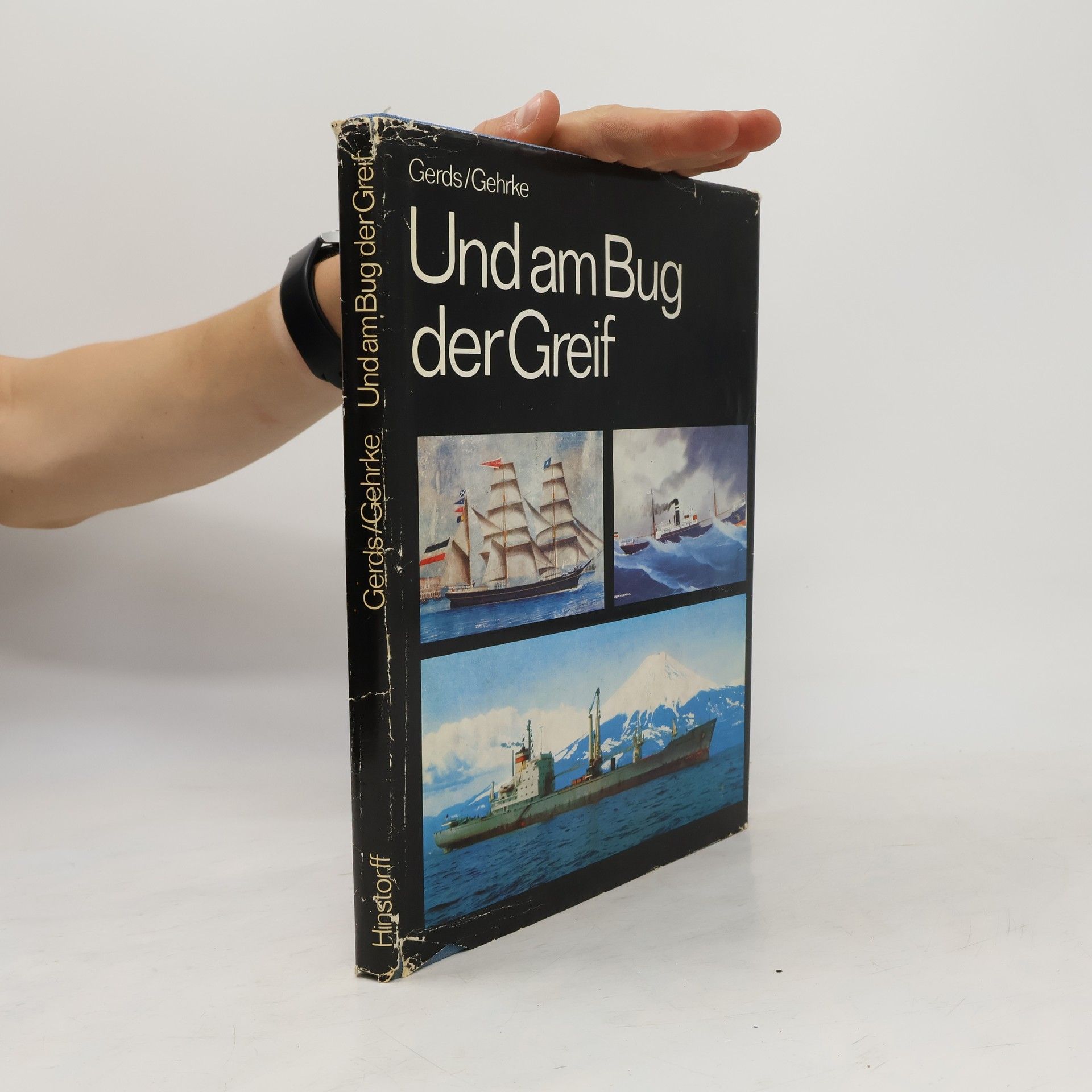 Wolf Dietrich Gehrke Und am Bug der Greif