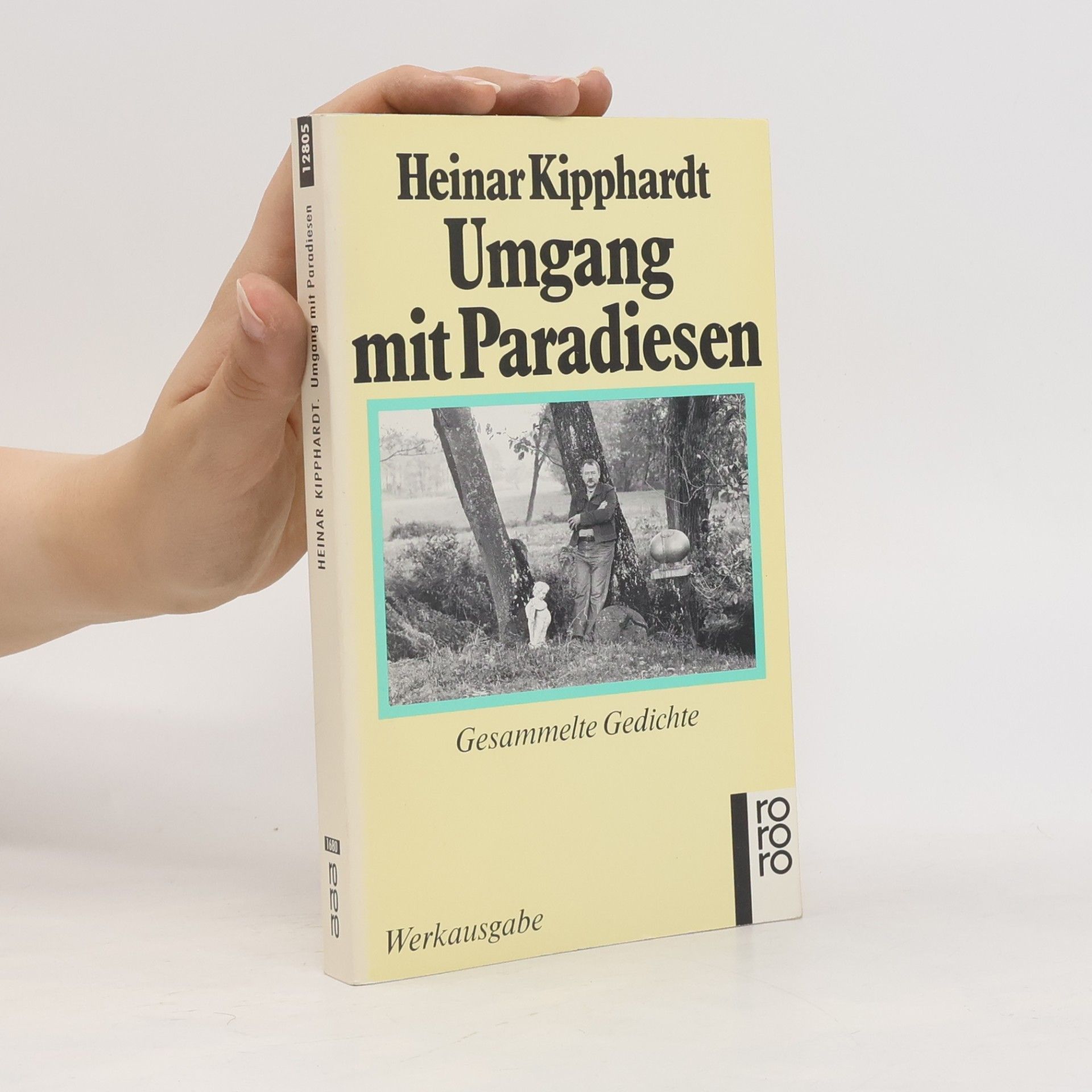 Heinar Kipphardt Umgang mit Paradiesen. Gesammelte Gedichte