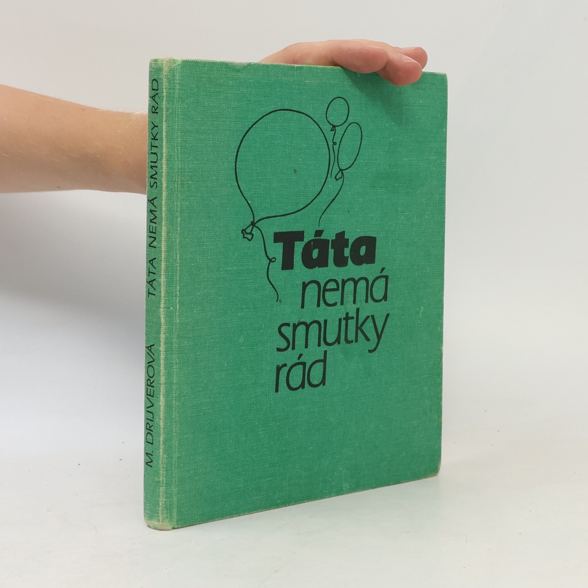 Drijverová Martina Táta nemá smutky rád