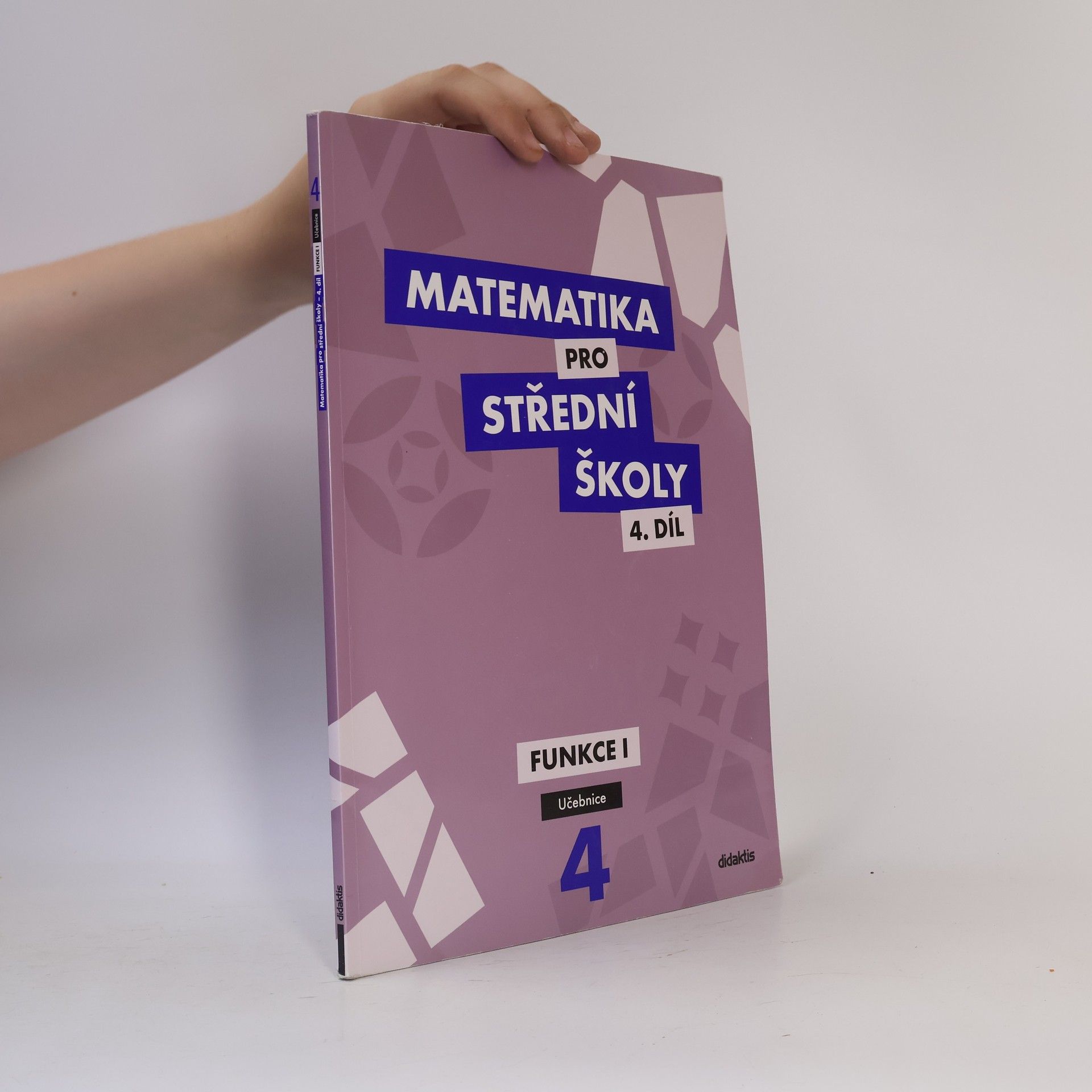 Alena Zahradníčková Matematika pro střední školy. 4. díl, Funkce I