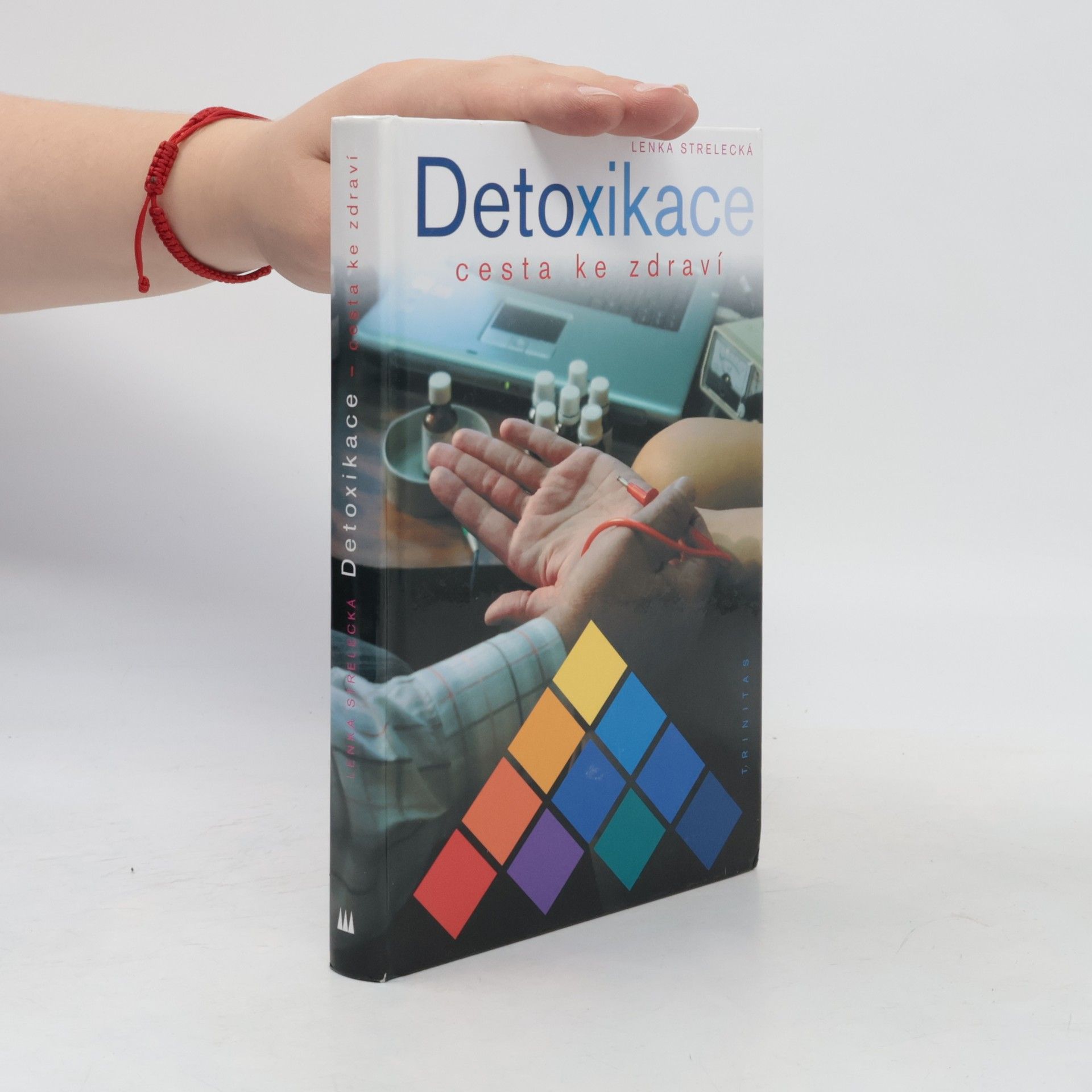 Lenka Strelecká Detoxikace - Cesta ke zdraví