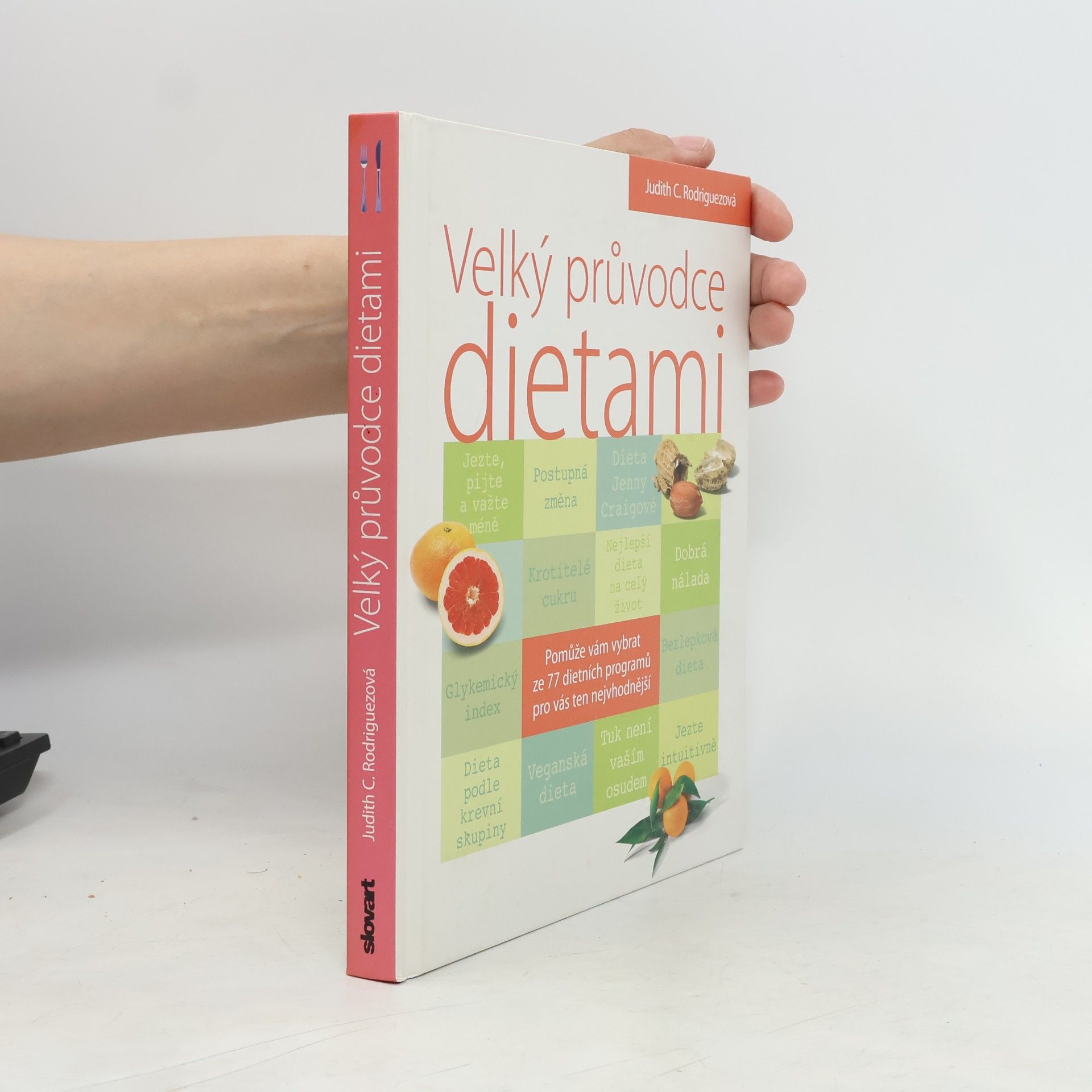 Judith C. Rodriguez Velký průvodce dietami. Vyberte tu nejlepší pro vás!
