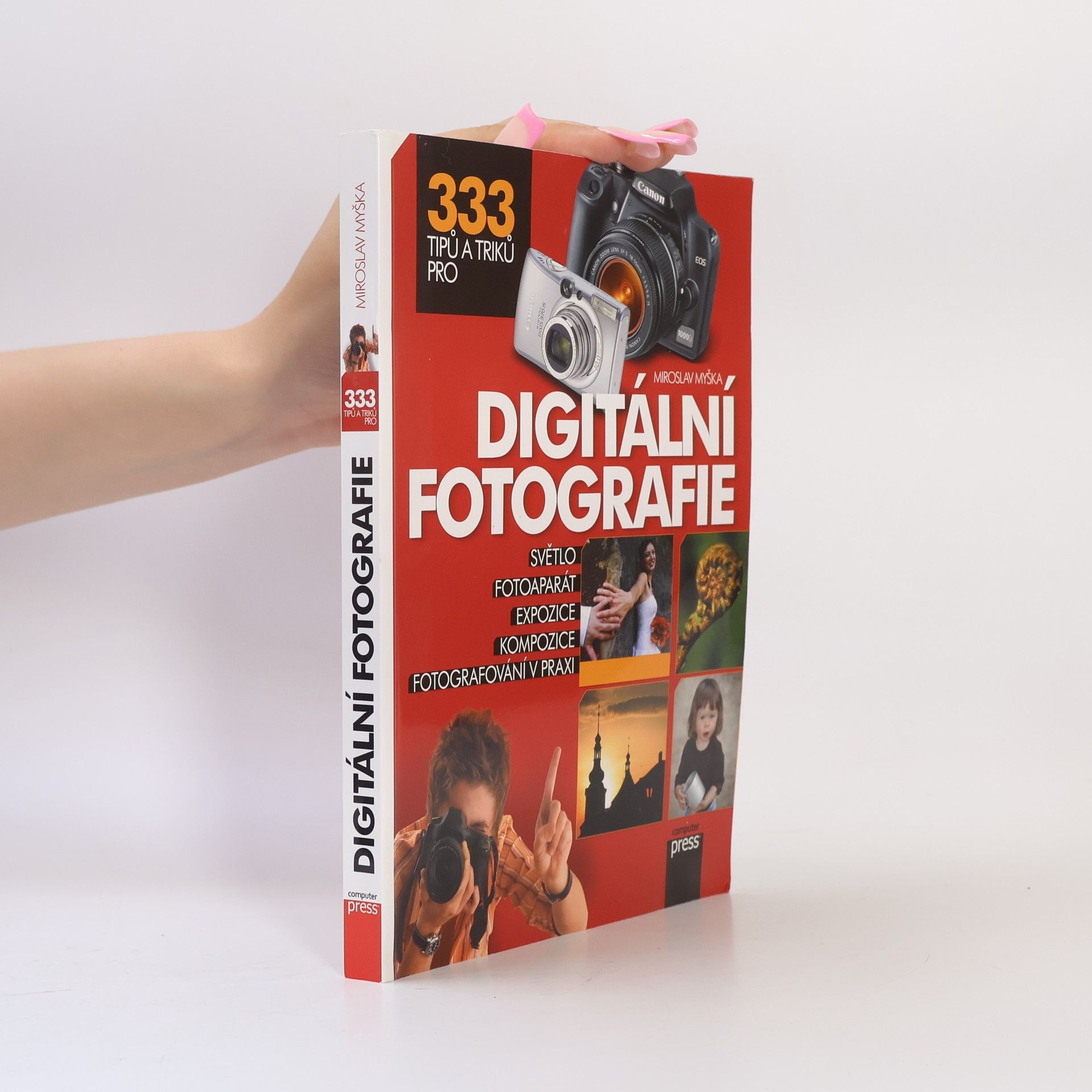 Miroslav Myška 333 tipů a triků pro digitální fotografie