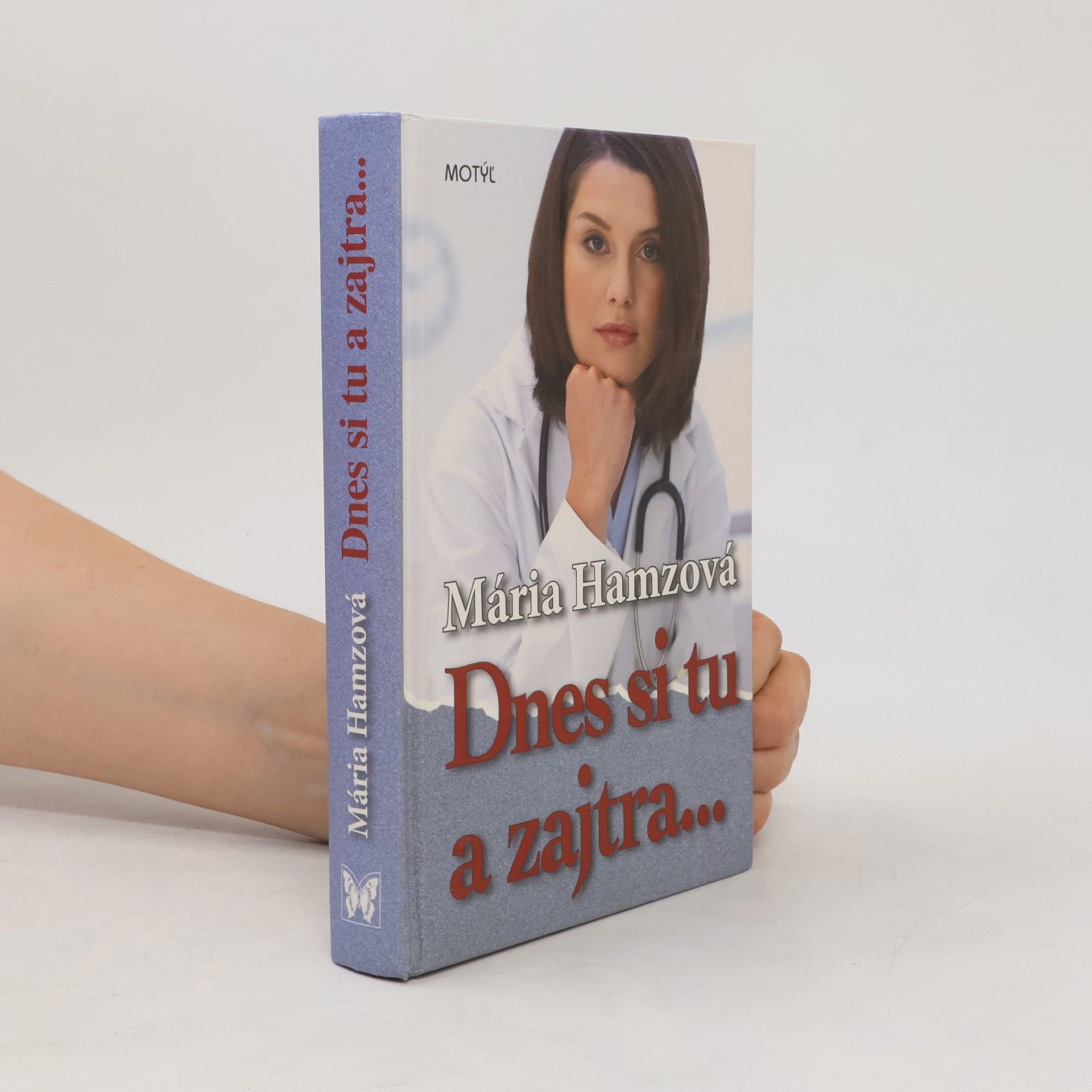 Mária Hamzová Dnes si tu a zajtra...