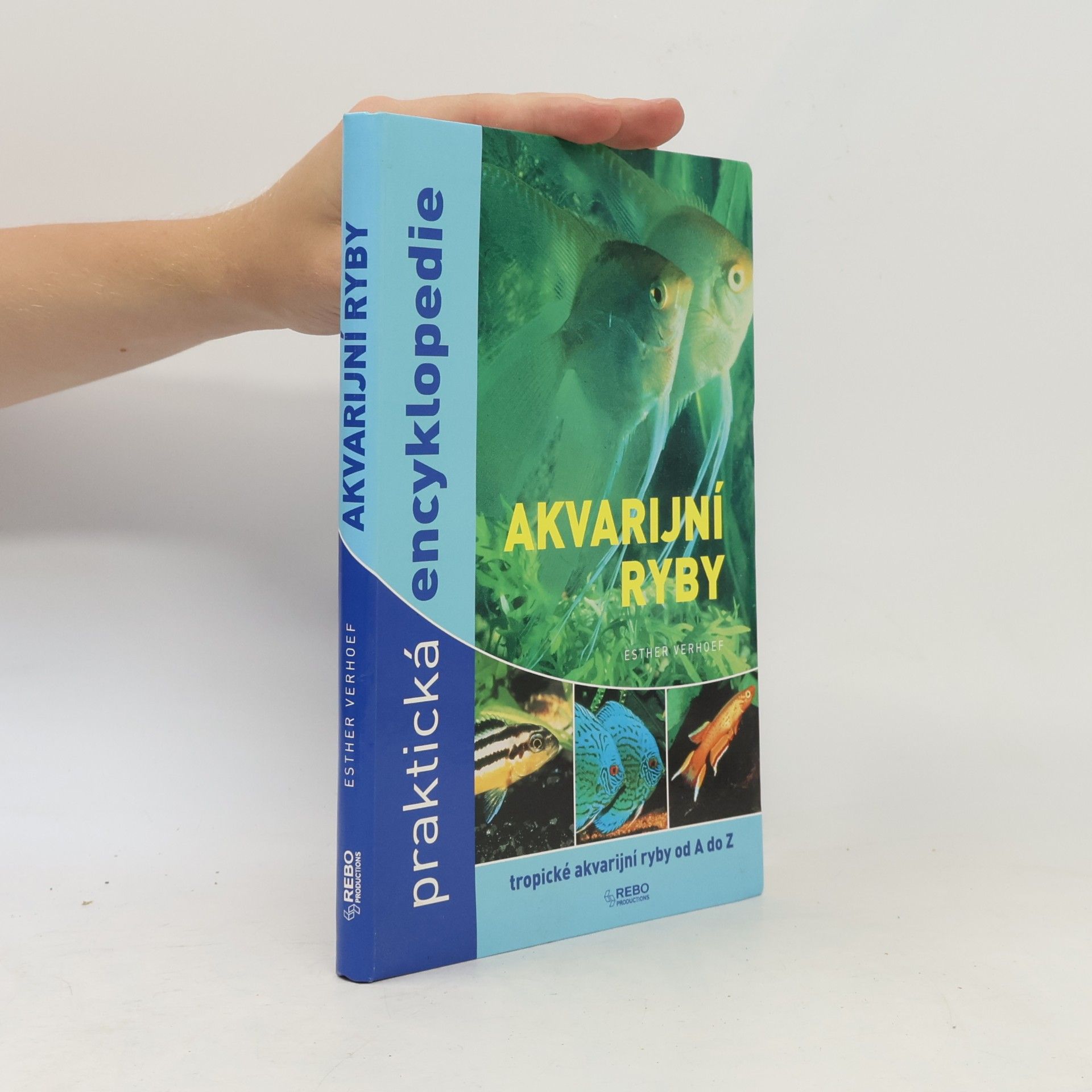 Naďa Benešová Akvarijní ryby. Praktická encyklopedie