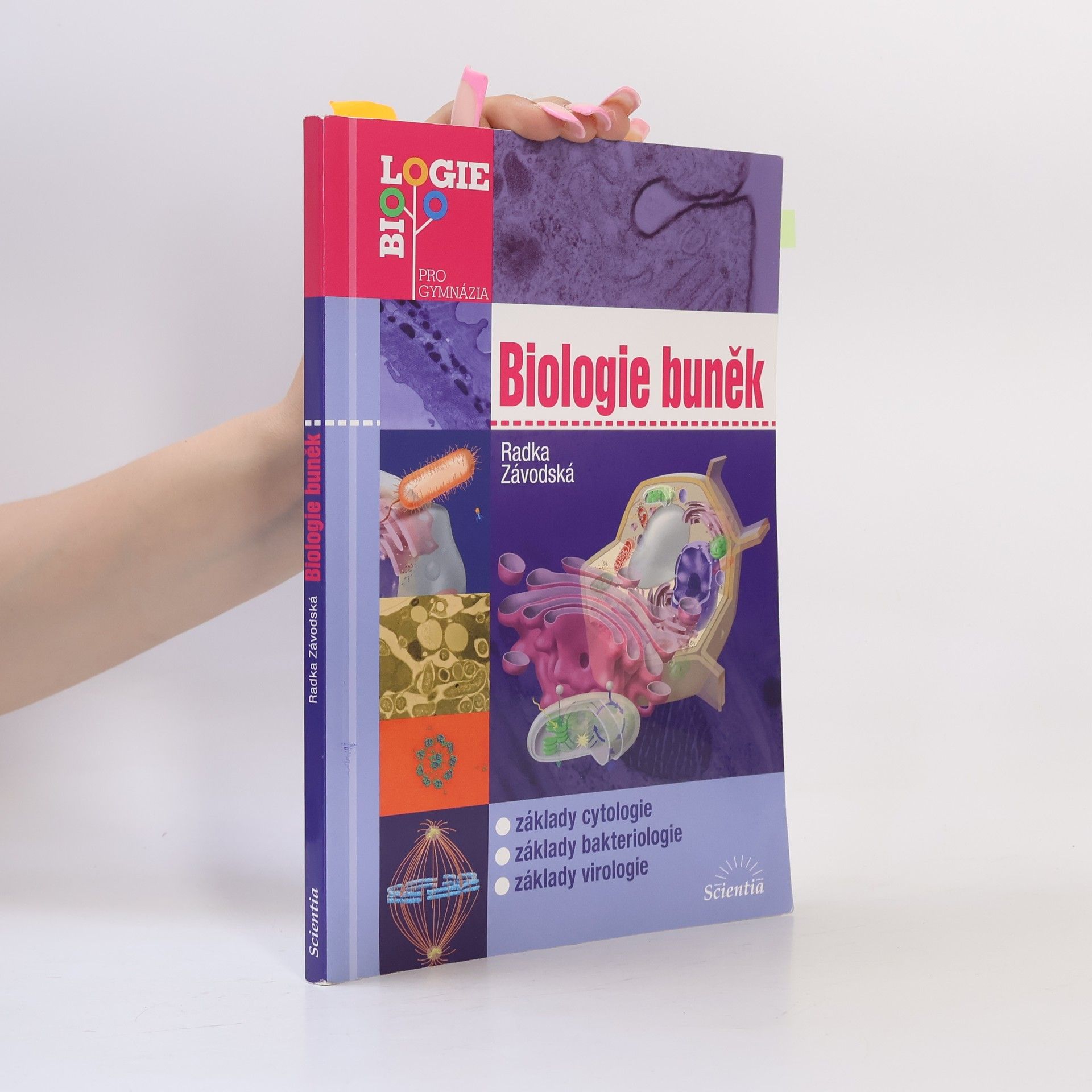 Radka Závodská Biologie buněk: Základy cytologie, bakteriologie, virologie