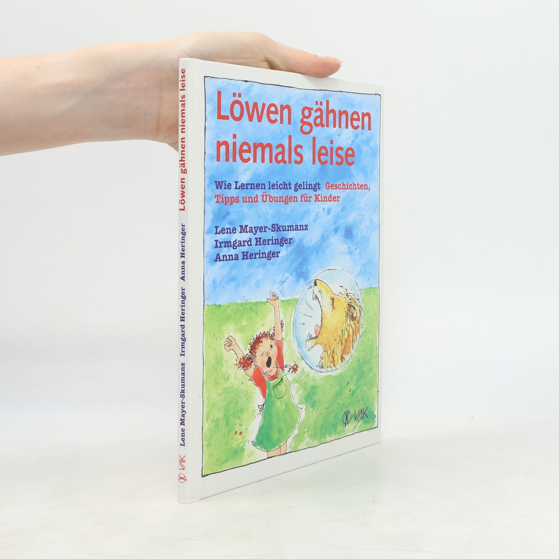 Lene Mayer-Skumaz Löwen gähnen niemals leise