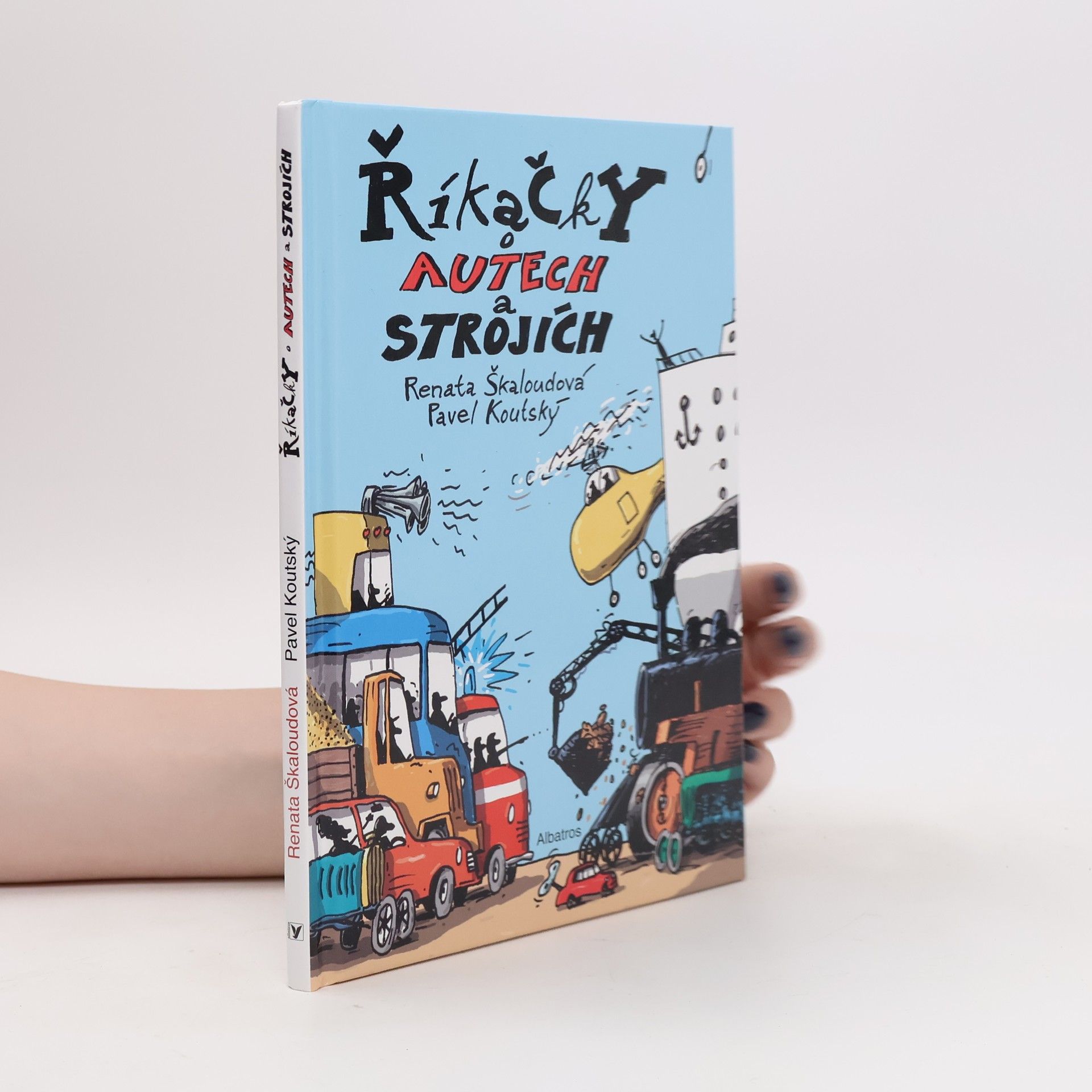 Renata Škaloudová Říkačky o autech a strojích