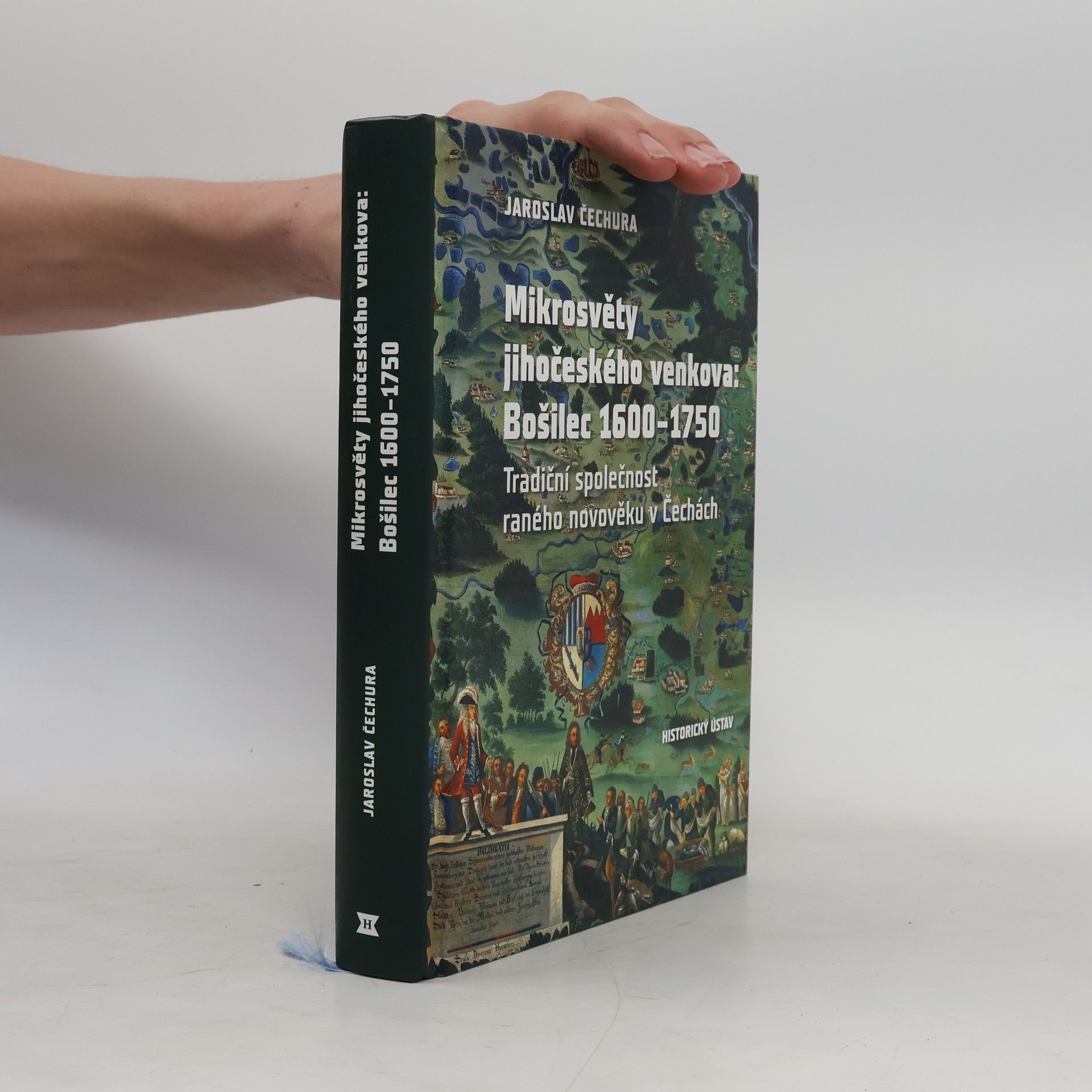 Jaroslav Čechura Mikrosvěty jihočeského venkova - Bošilec 1600-1750 : tradiční společnost raného novověku v Čechách