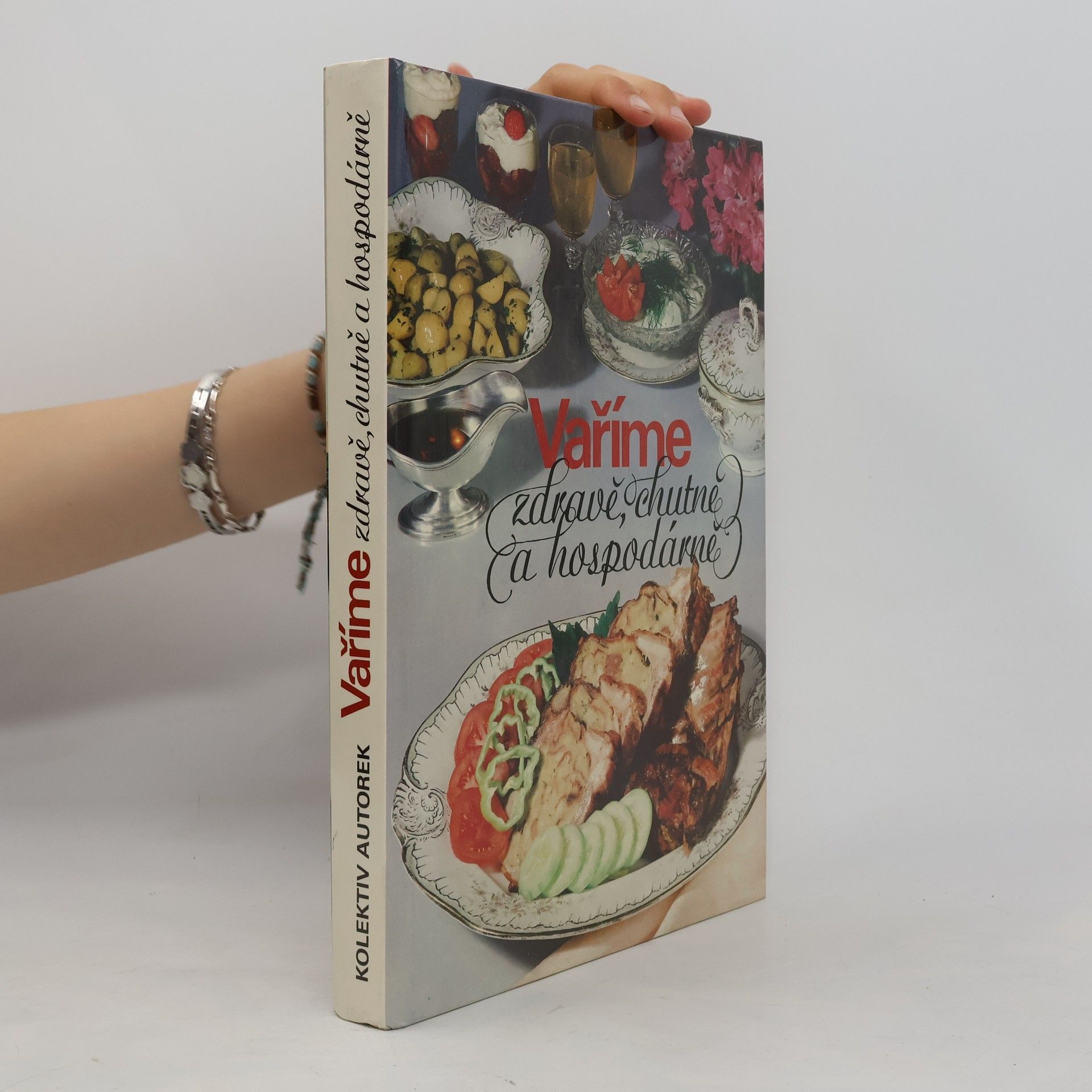 Various authors Vaříme zdravě, chutně a hospodárně