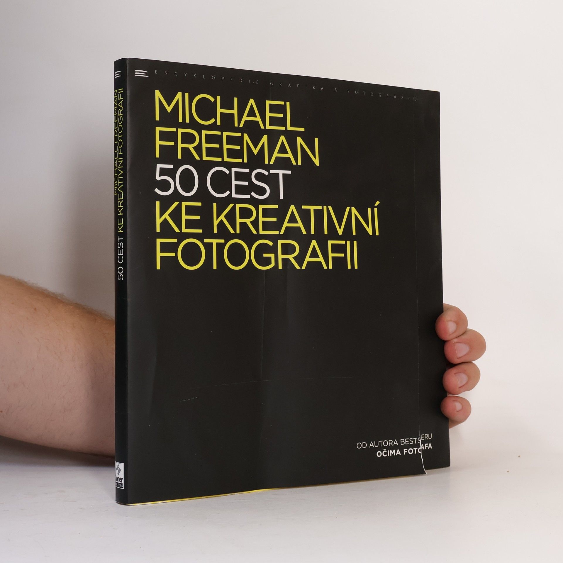 Michael Freeman 50 cest ke kreativní fotografii