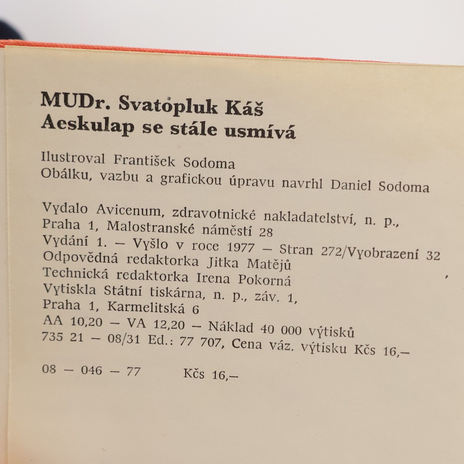 Svatopluk Káš Aeskulap se stále usmívá