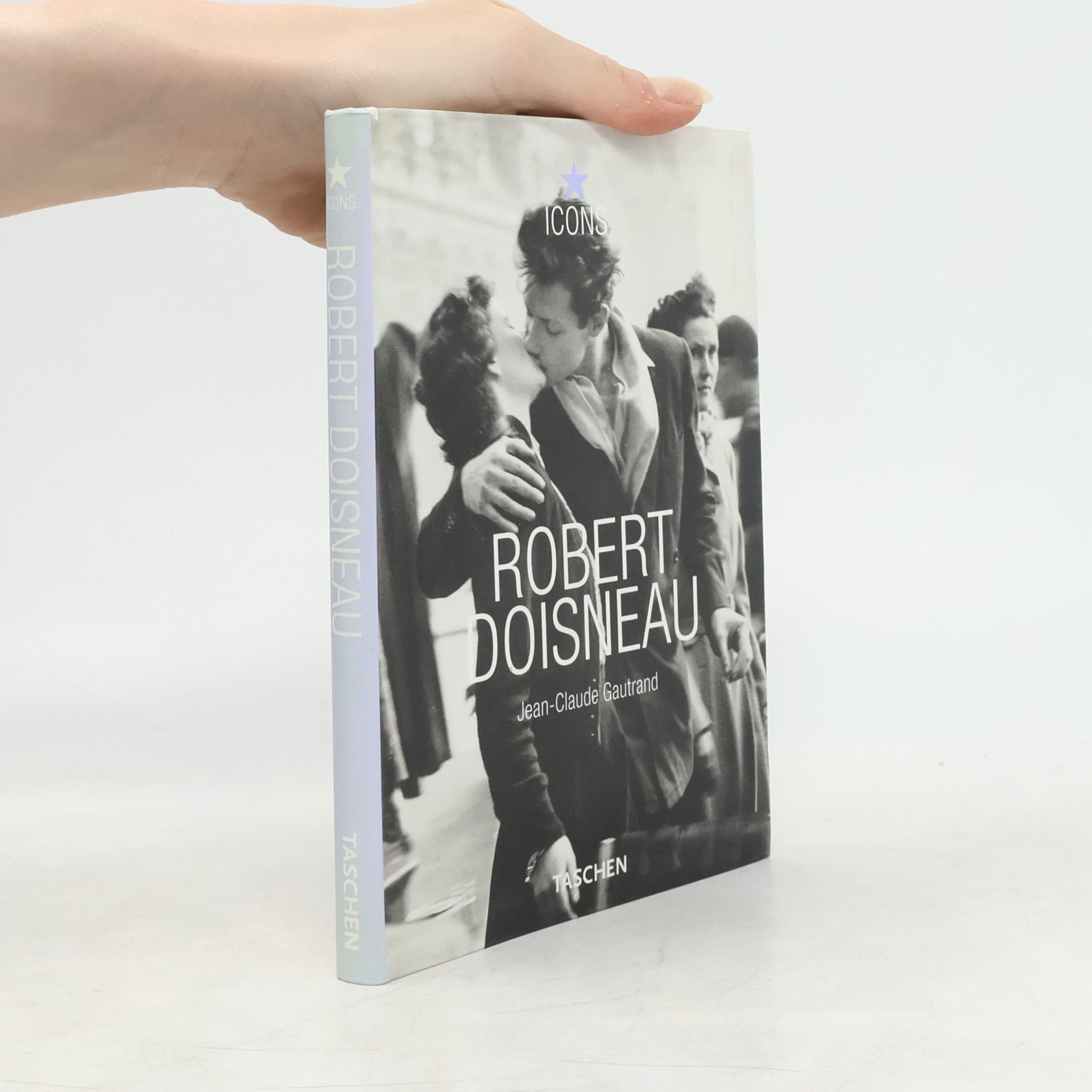 Jean Claude Gautrand Robert Doisneau : 1912-1994