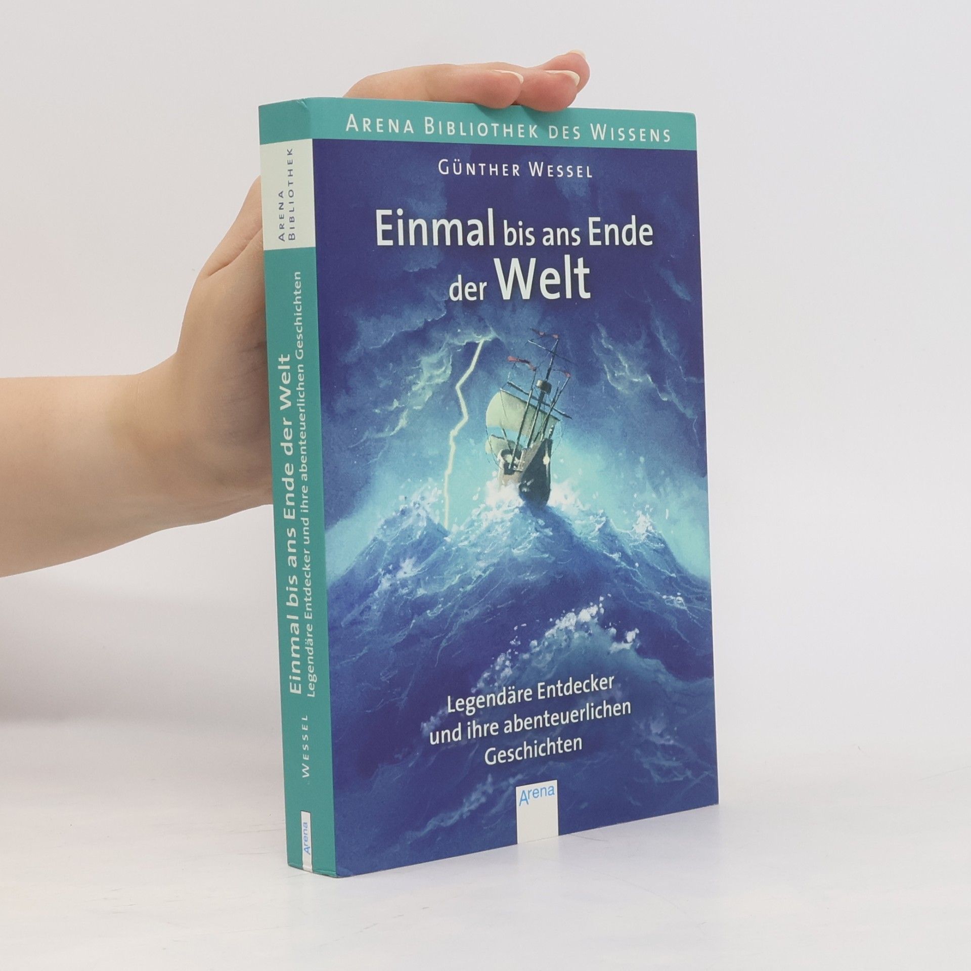 Günther Wessel Einmal bis ans Ende der Welt