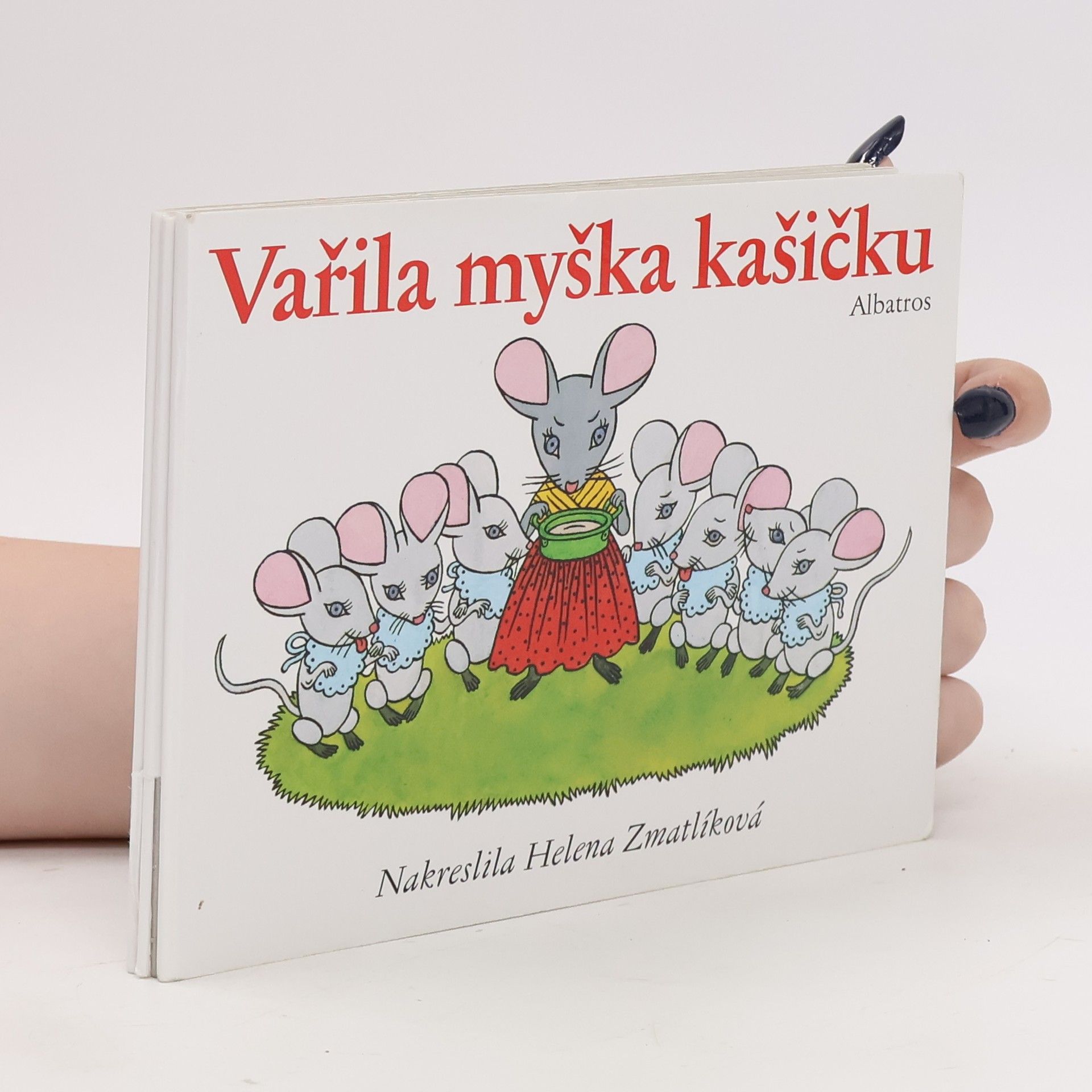 Helena Zmatlíková Vařila myška kašičku