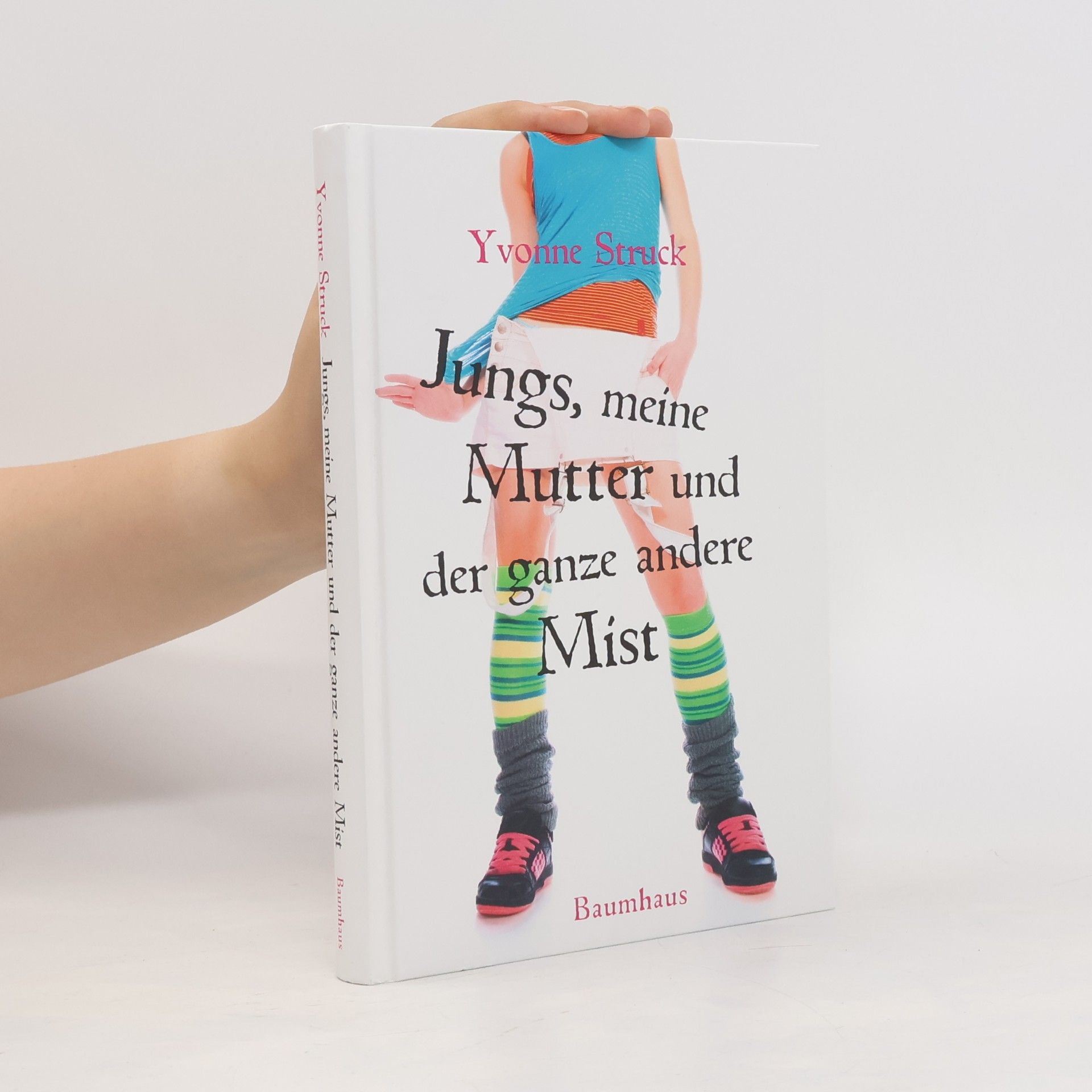 Yvonne Struck Jungs, meine Mutter und der ganze andere Mist
